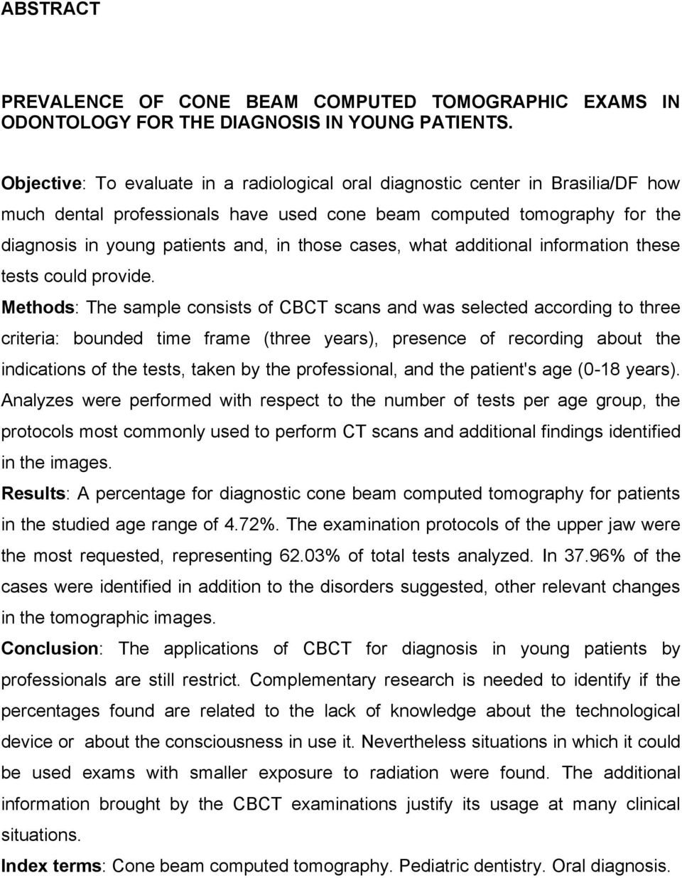 cases, what additional information these tests could provide.