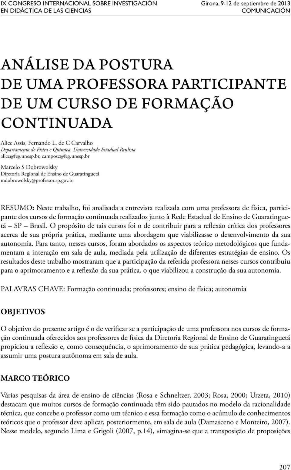 br, camposc@feg.unesp.br Marcelo S Dobrowolsky Diretoria Regional de Ensino de Guaratinguetá mdobrowolsky@professor.sp.gov.