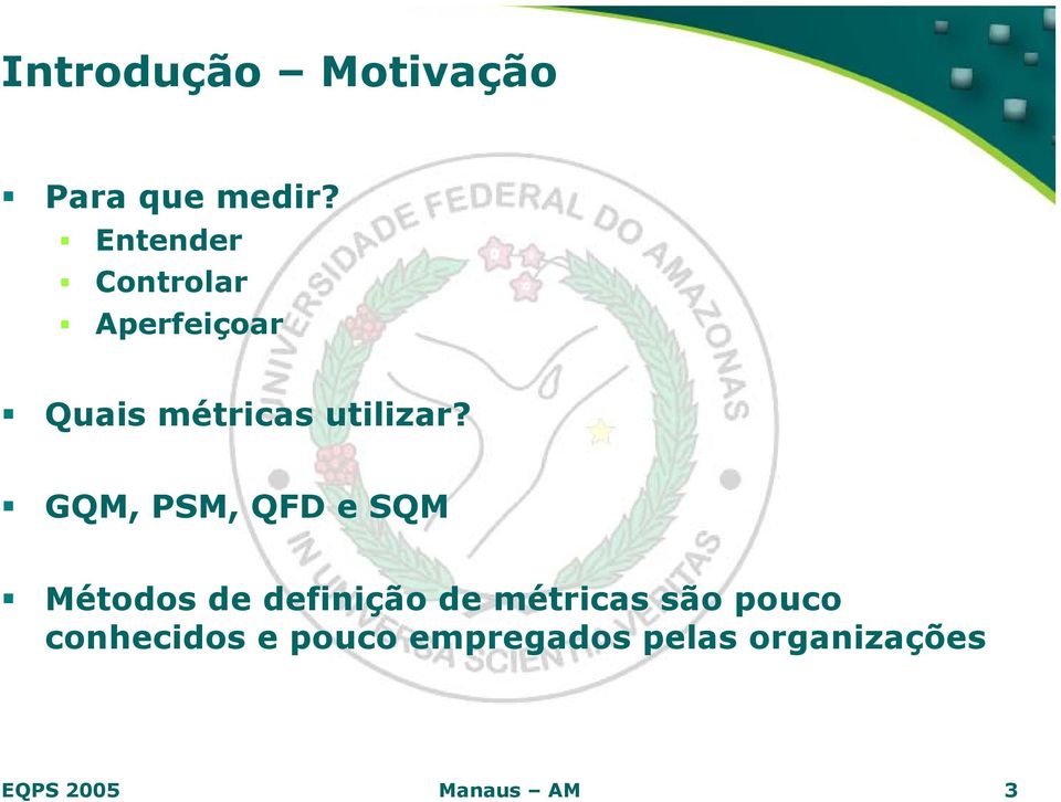 GQM, PSM, QFD e SQM Métodos de definição de métricas