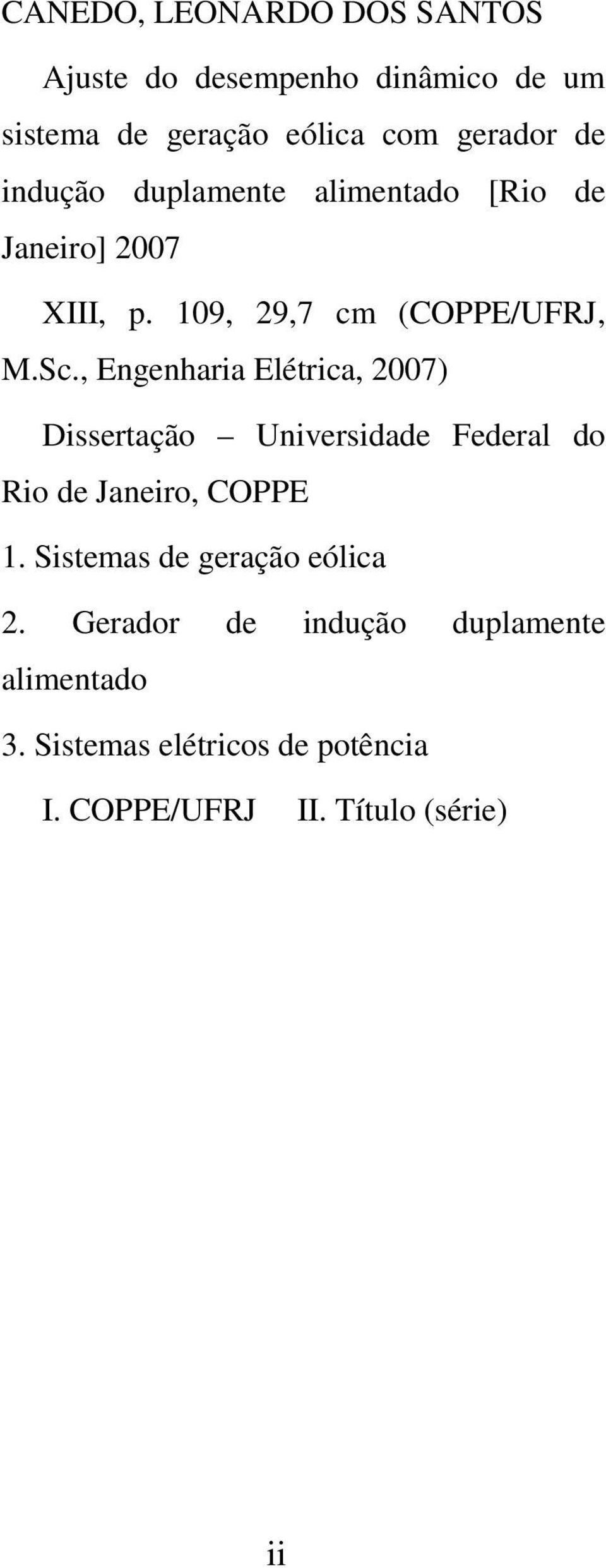 , Engenharia Elétrica, 2007) Dissertação Universidade Federal do Rio de Janeiro, COPPE 1.