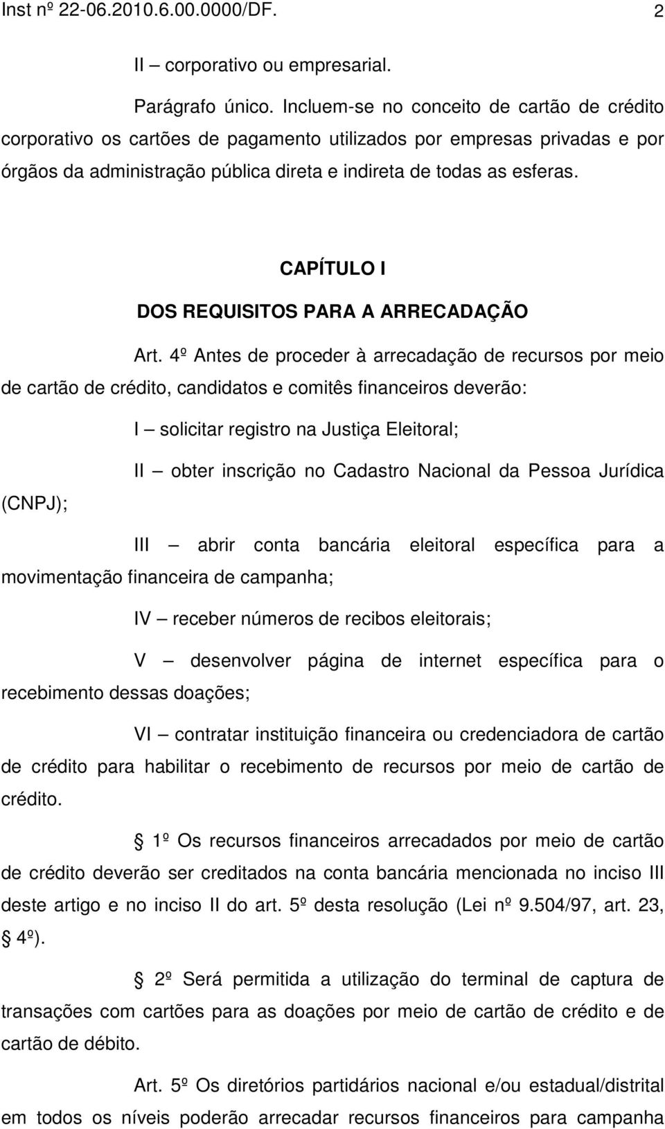 CAPÍTULO I DOS REQUISITOS PARA A ARRECADAÇÃO Art.