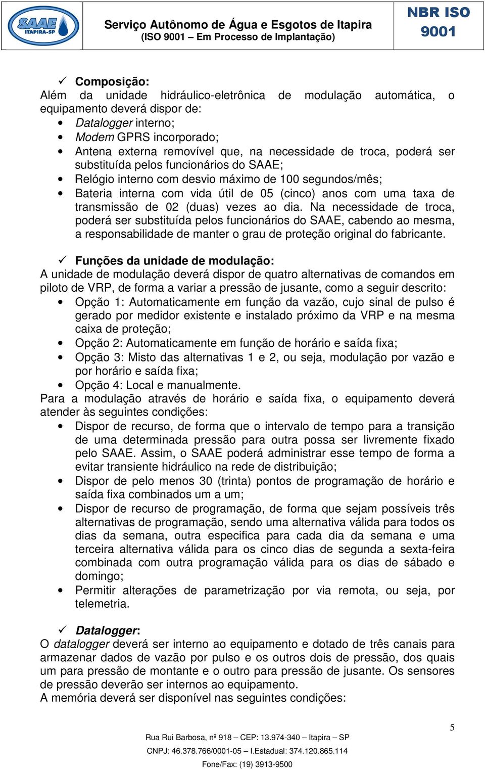 uma taxa de transmissão de 02 (duas) vezes ao dia.