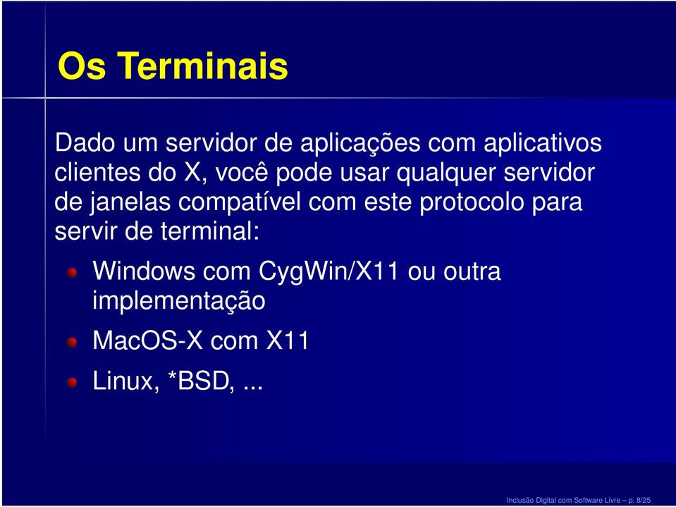 protocolo para servir de terminal: Windows com CygWin/X11 ou outra