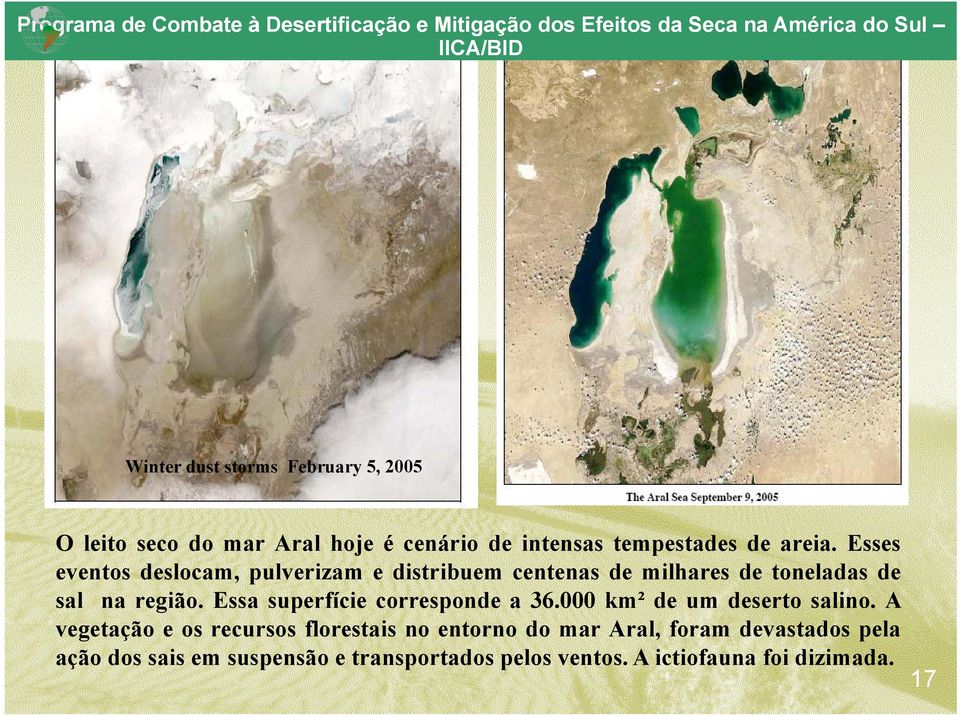 Essa superfície corresponde a 36.000 km² de um deserto salino.