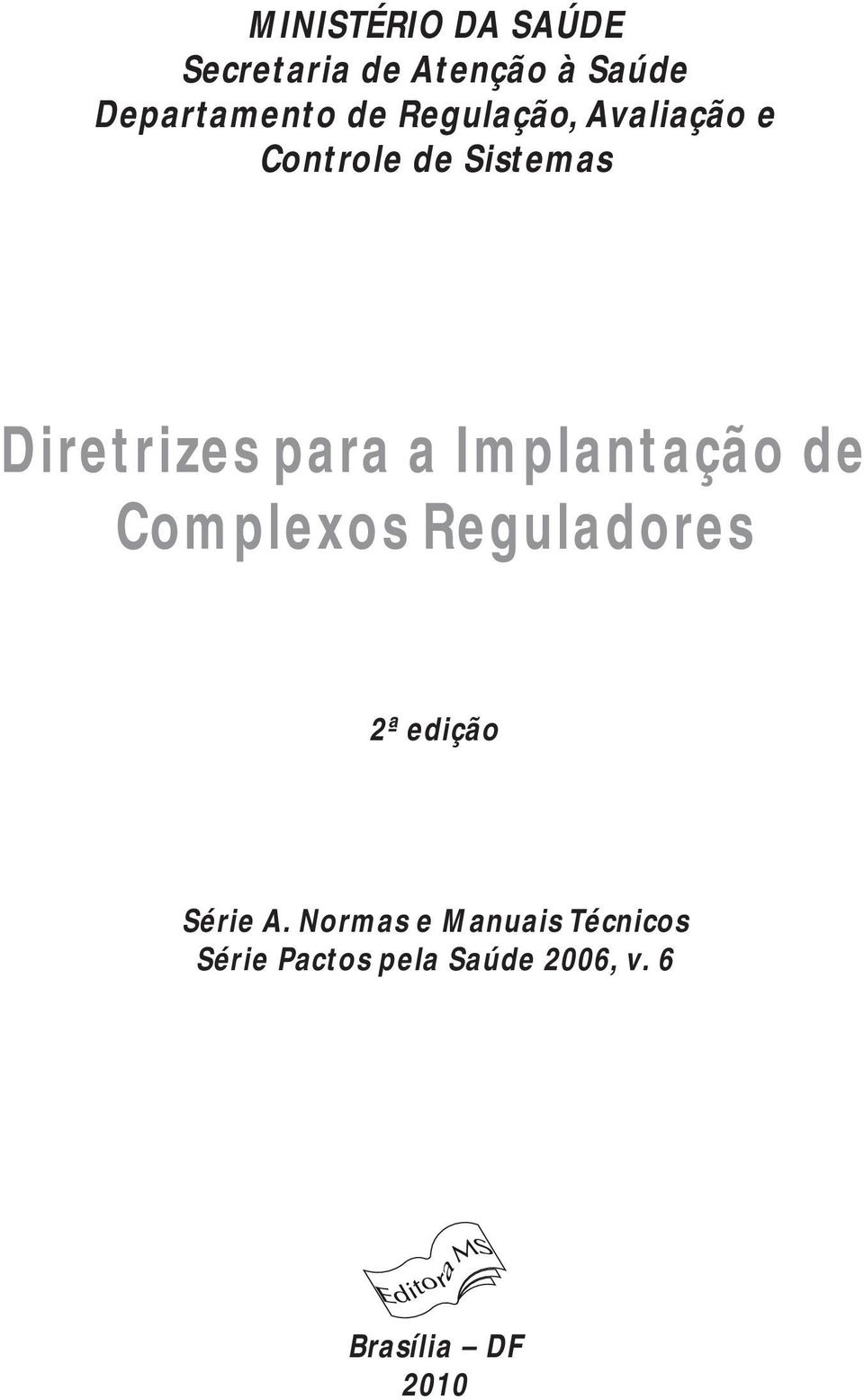 Implantação de Complexos Reguladores 2ª edição Série A.