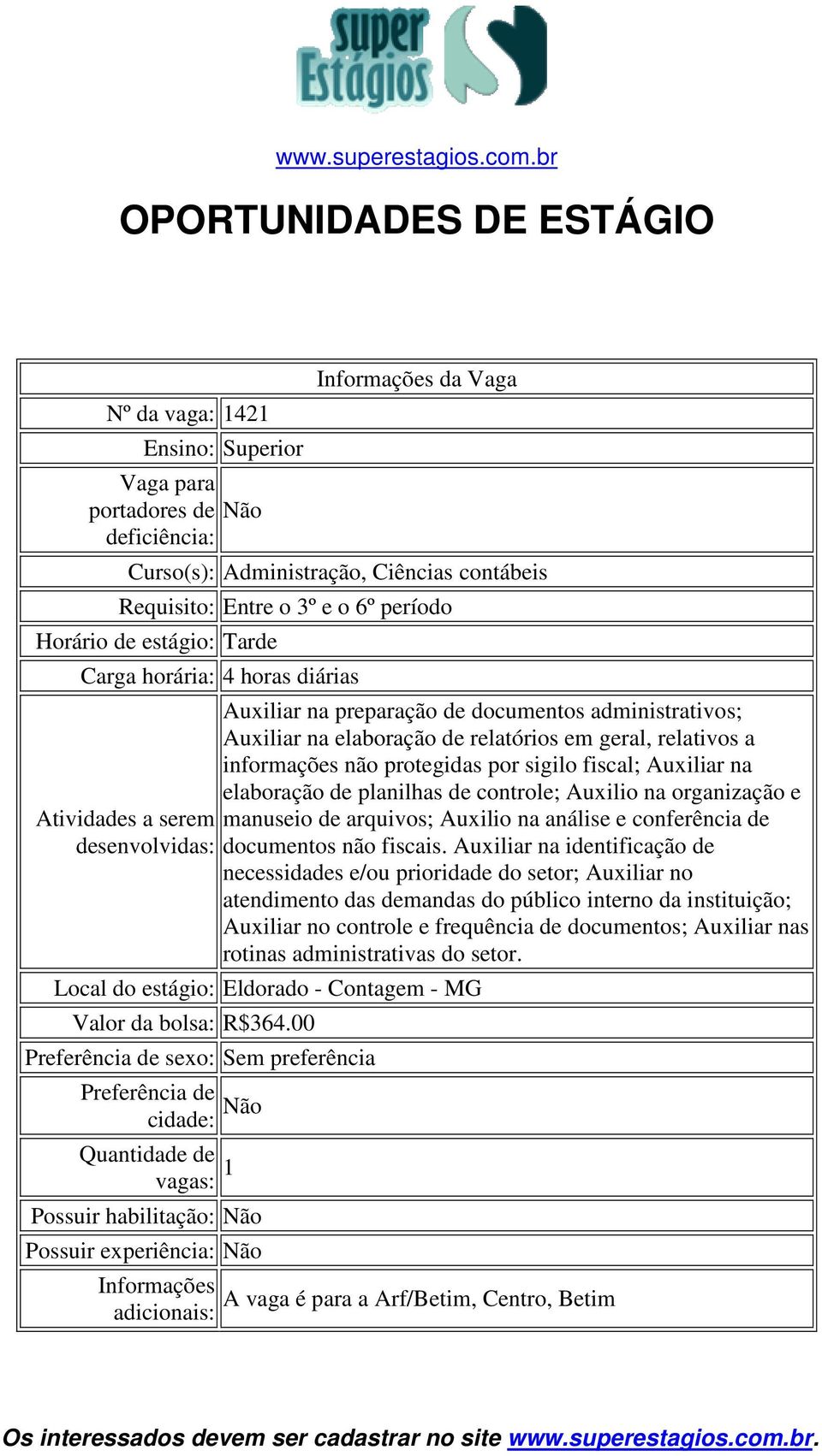 arquivos; Auxilio na análise e conferência de desenvolvidas: documentos não fiscais.