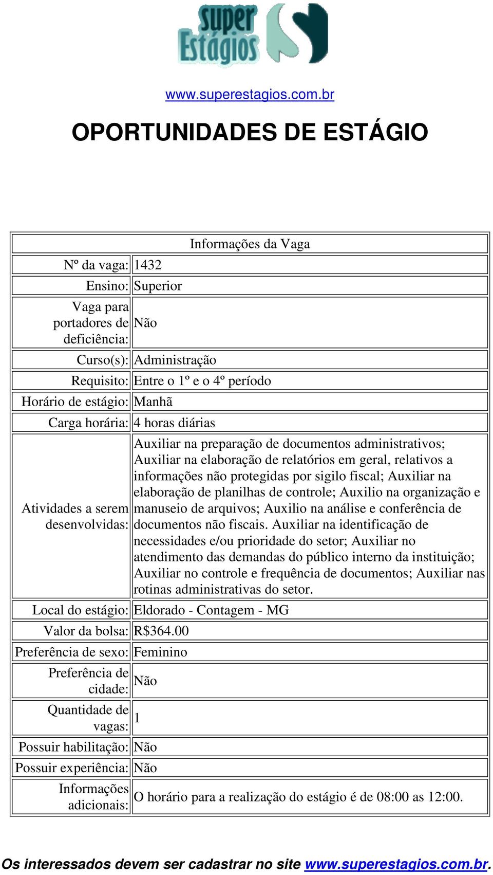 arquivos; Auxilio na análise e conferência de desenvolvidas: documentos não fiscais.