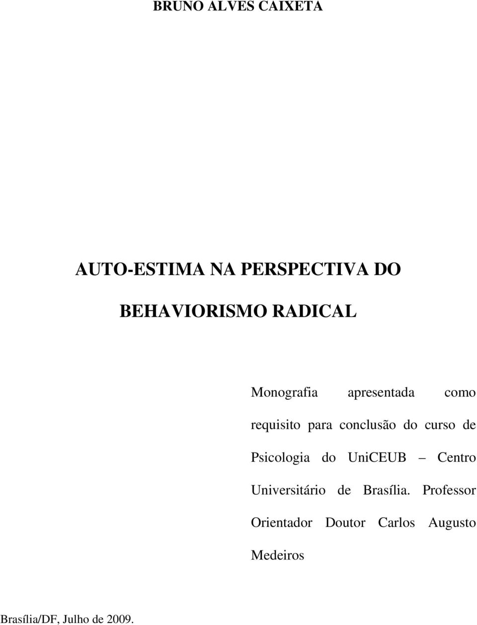 curso de Psicologia do UniCEUB Centro Universitário de Brasília.