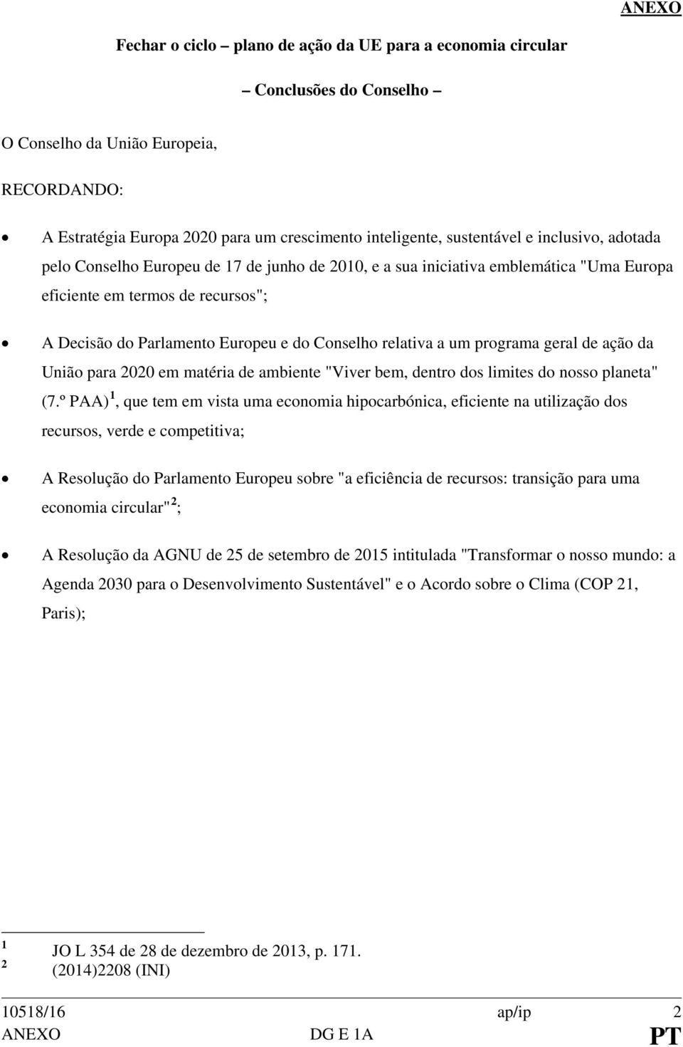 Conselho relativa a um programa geral de ação da União para 2020 em matéria de ambiente "Viver bem, dentro dos limites do nosso planeta" (7.