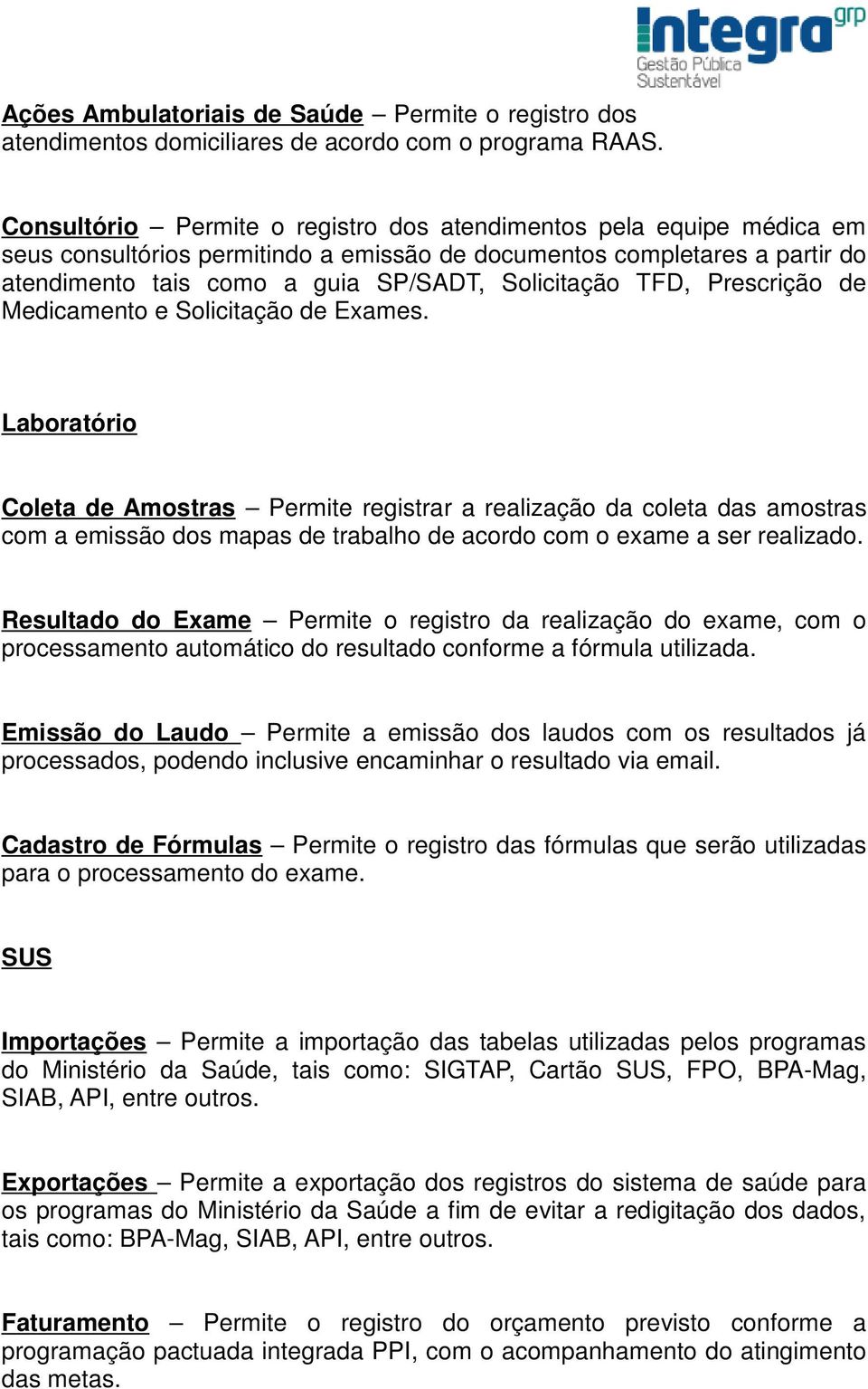 TFD, Prescrição de Medicamento e Solicitação de Exames.