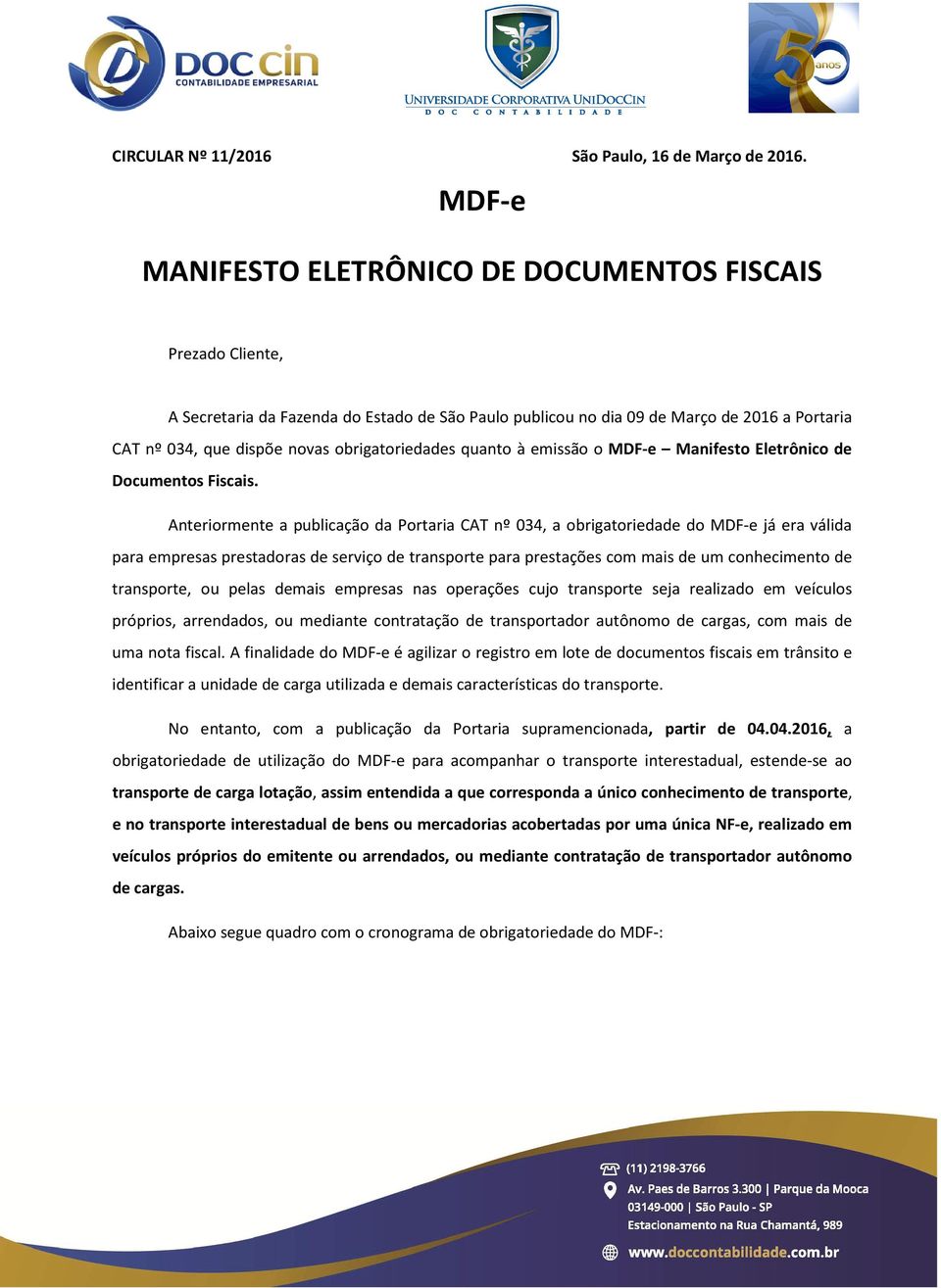 obrigatoriedades quanto à emissão o MDF-e Manifesto Eletrônico de Documentos Fiscais.