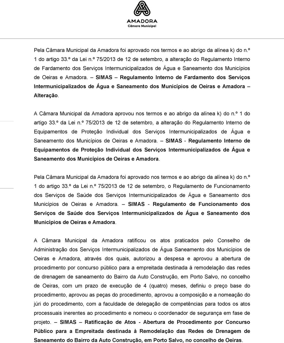 SIMAS Regulamento Interno de Fardamento dos Serviços Intermunicipalizados de Água e Saneamento dos Municípios de Oeiras e Amadora Alteração.