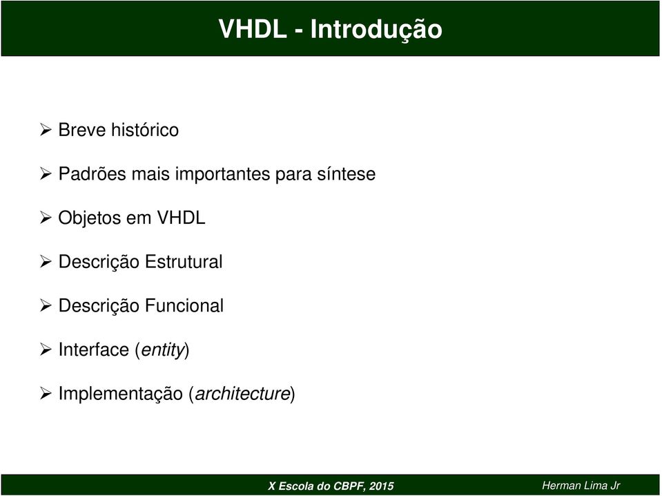 VHDL Descrição Estrutural Descrição