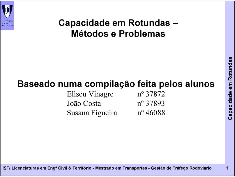 Susana Figuira nº 46088 IST/ Liniaturas m Engª Civil