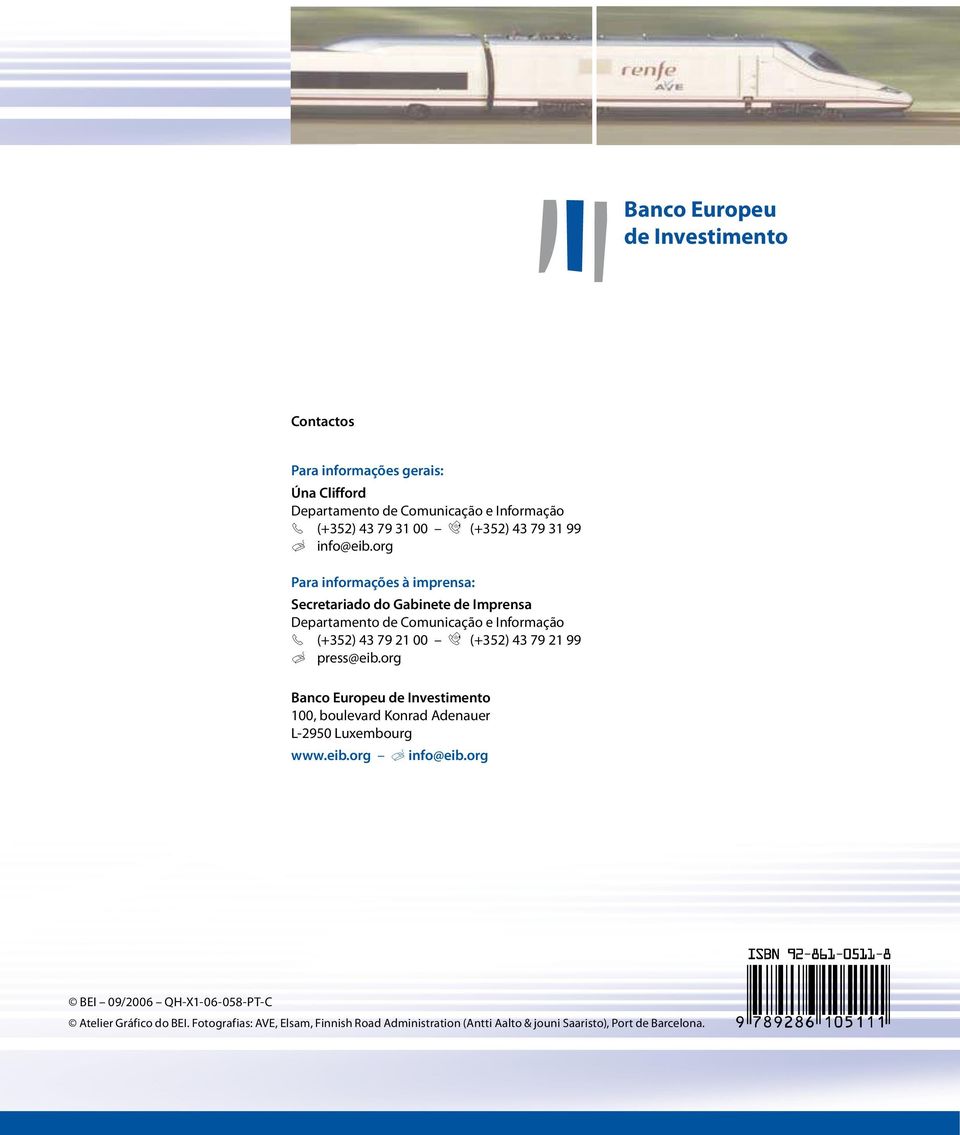 org Para informações à imprensa: Secretariado do Gabinete de Imprensa Departamento de Comunicação e Informação 3 (+352) 43 79 21 00 5 (+352) 43 79 21