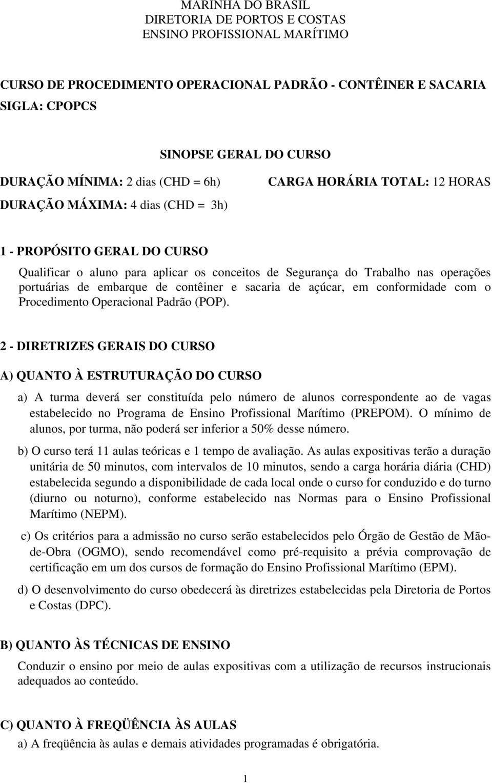 de embarque de contêiner e sacaria de açúcar, em conformidade com o Procedimento Operacional Padrão (POP).