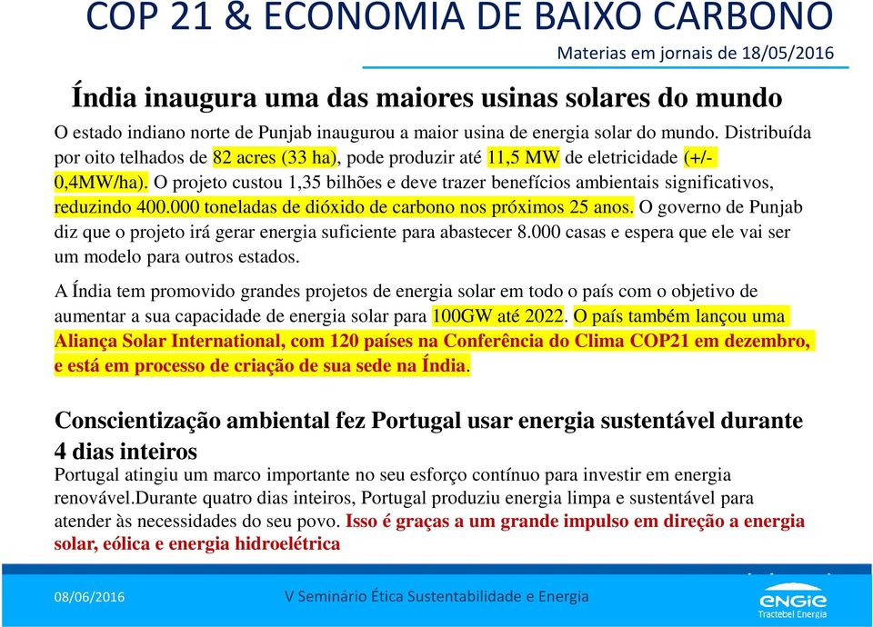 O projeto custou 1,35 bilhões e deve trazer benefícios ambientais significativos, reduzindo 400.000 toneladas de dióxido de carbono nos próximos 25 anos.