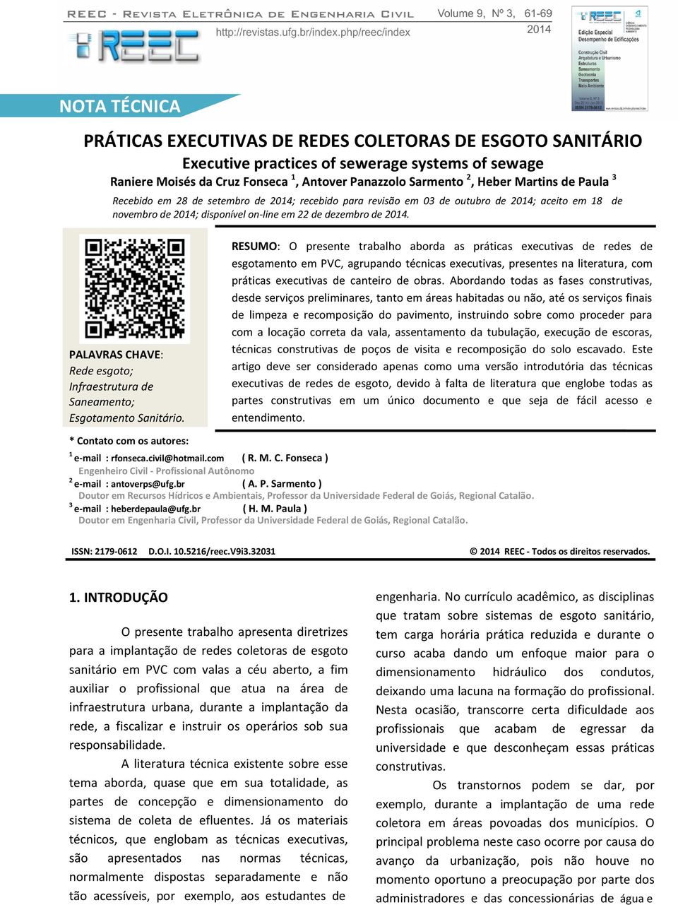 PALAVRAS CHAVE: Rede esgoto; Infraestrutura de Saneamento; Esgotamento Sanitário.