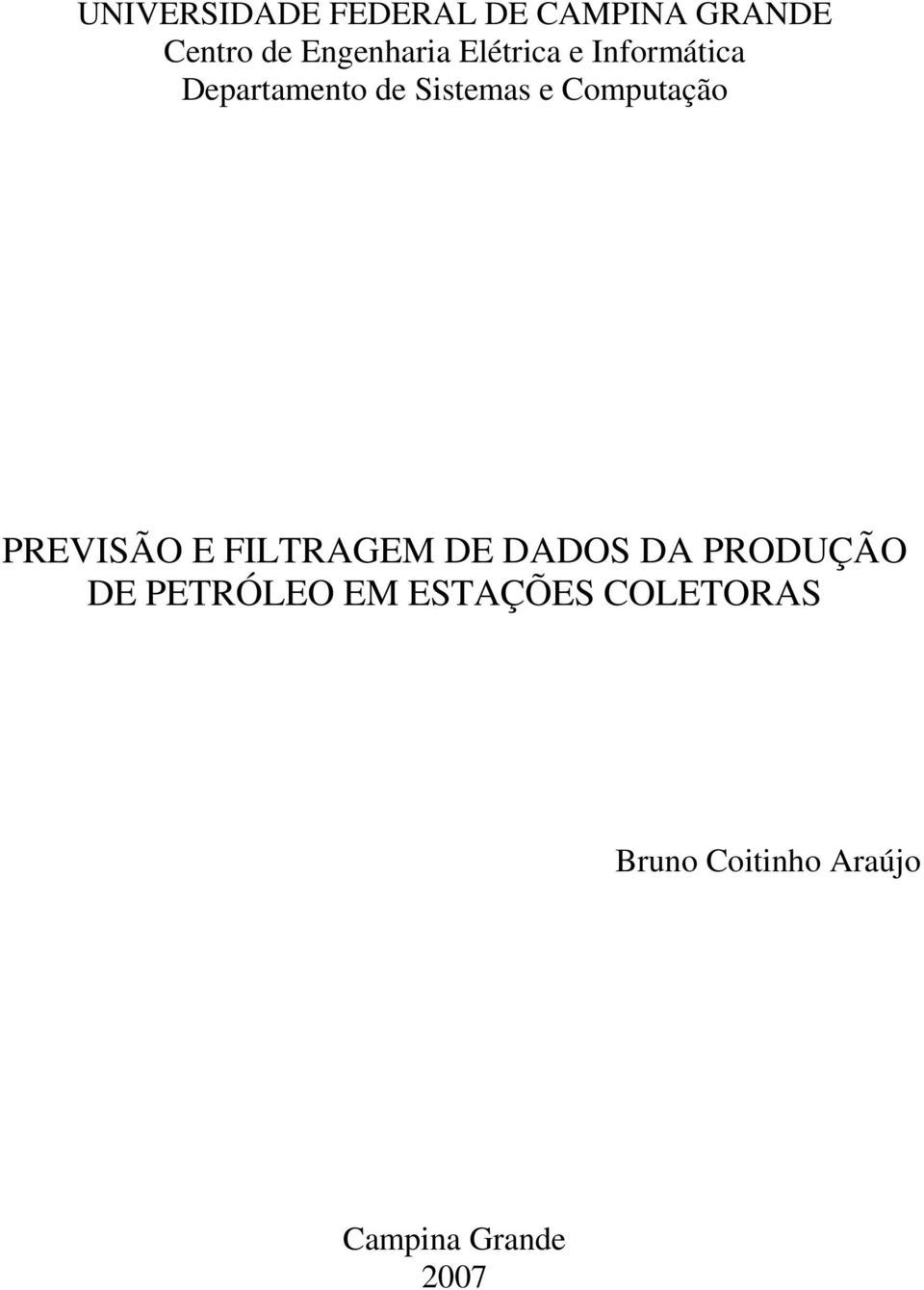 Compuação PREVISÃO E FILTRAGEM DE DADOS DA PRODUÇÃO DE