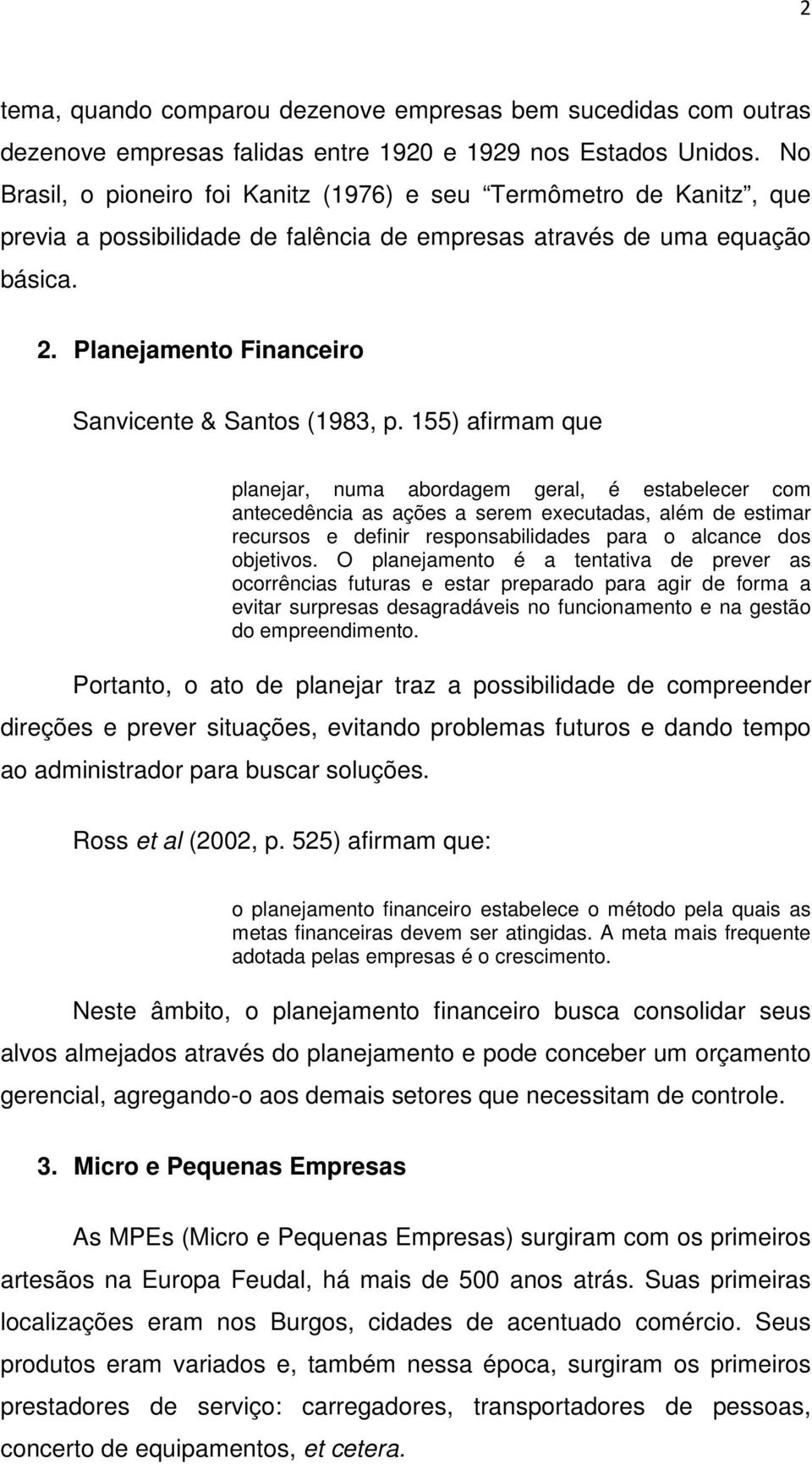 Planejamento Financeiro Sanvicente & Santos (1983, p.