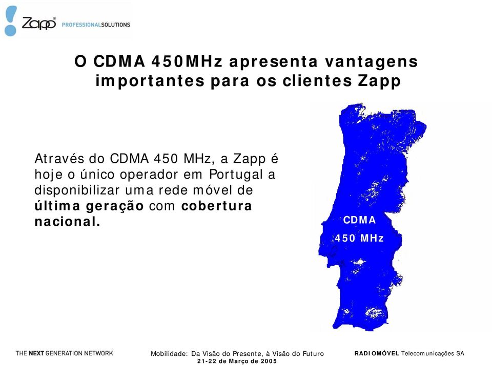 único operador em Portugal a disponibilizar uma rede