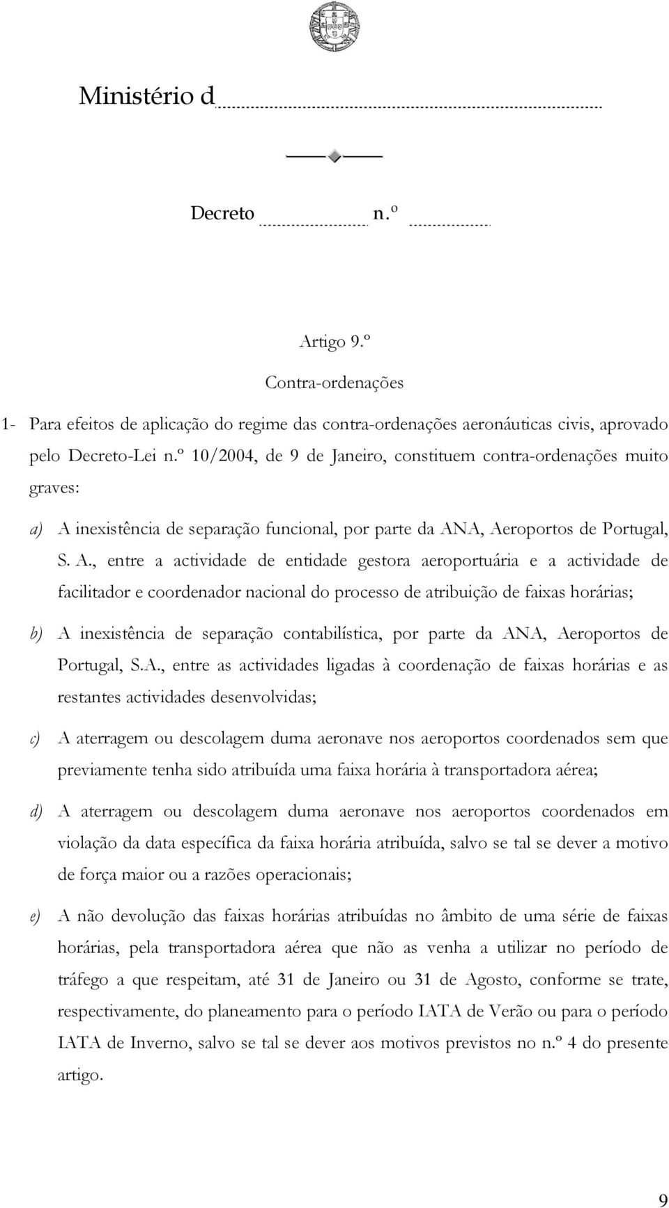 inexistência de separação funcional, por parte da AN