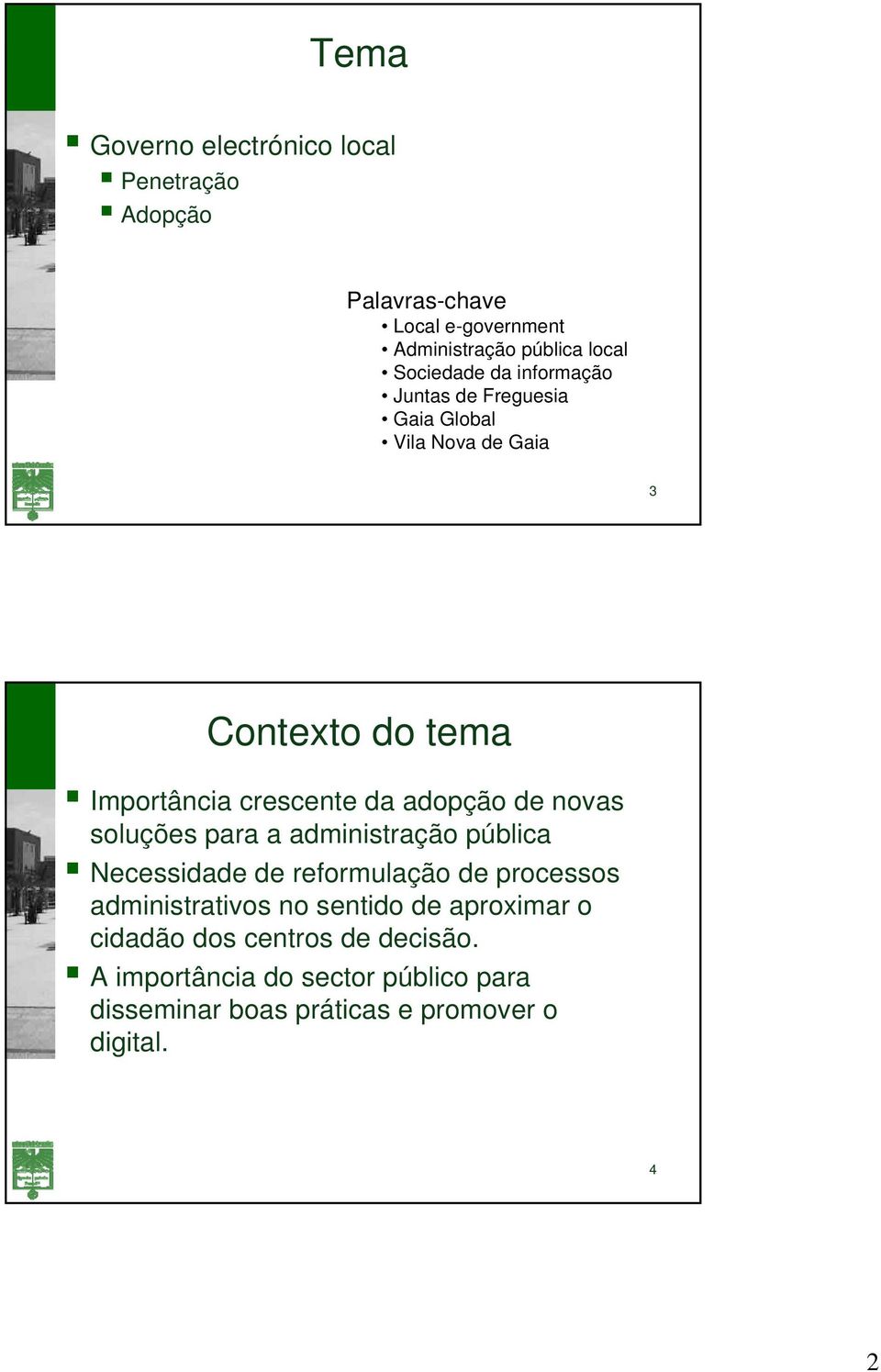 novas soluções para a administração pública Necessidade de reformulação de processos administrativos no sentido de