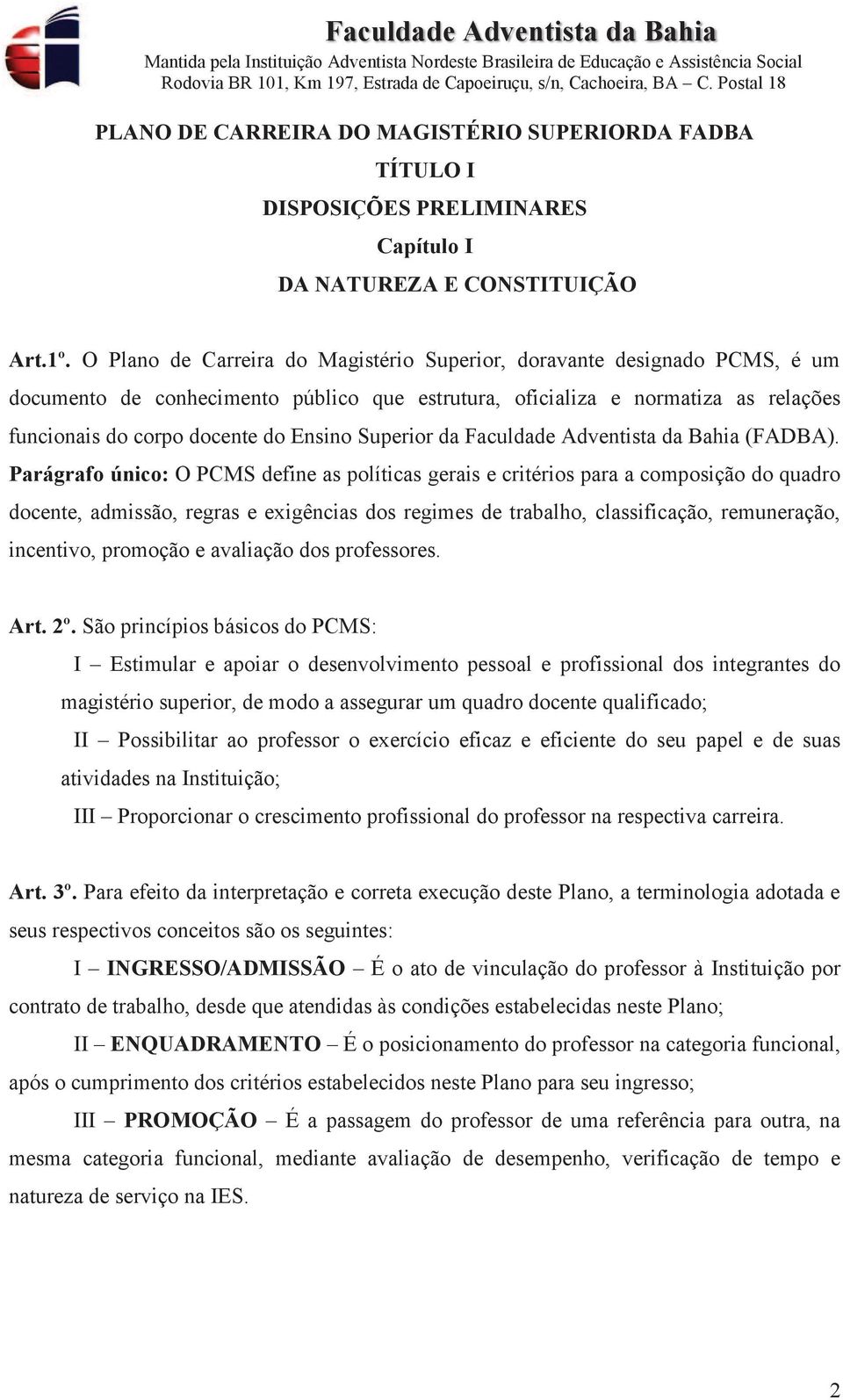 Superior da Faculdade Adventista da Bahia (FADBA).