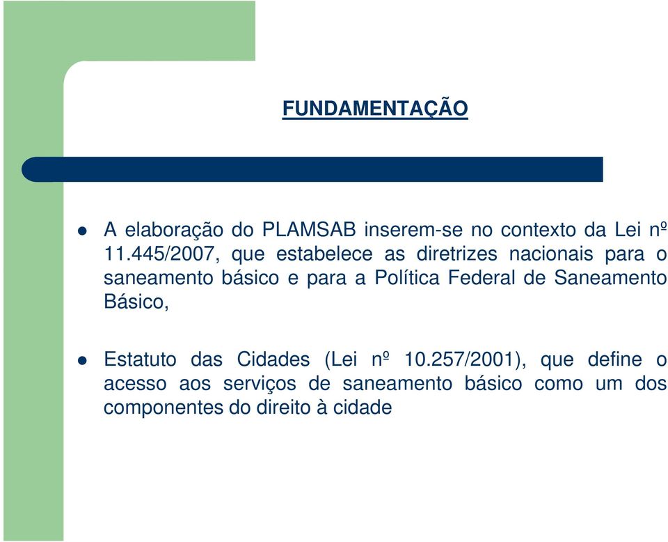 Política Federal de Saneamento Básico, Estatuto das Cidades (Lei nº 10.