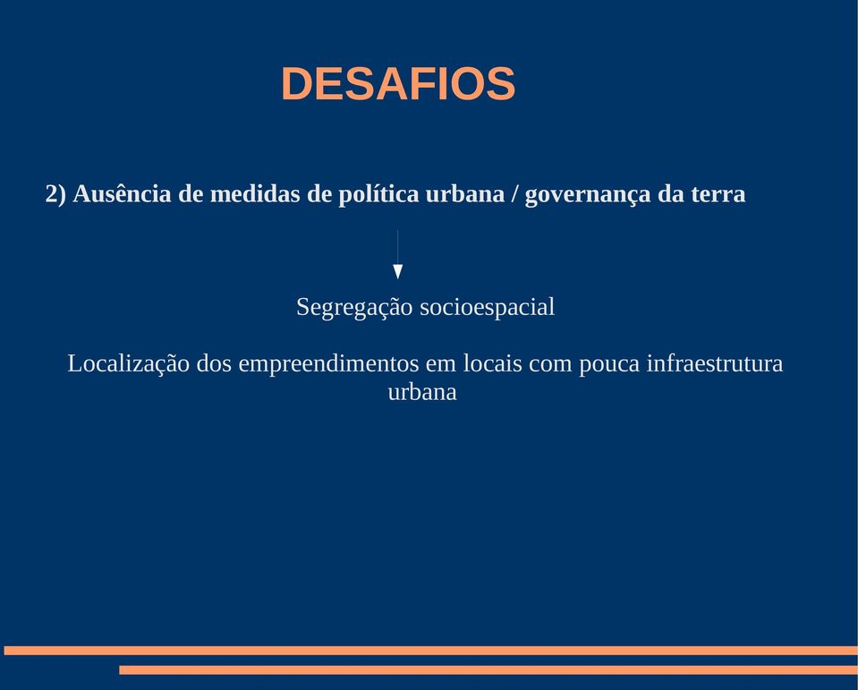 Segregação socioespacial Localização dos