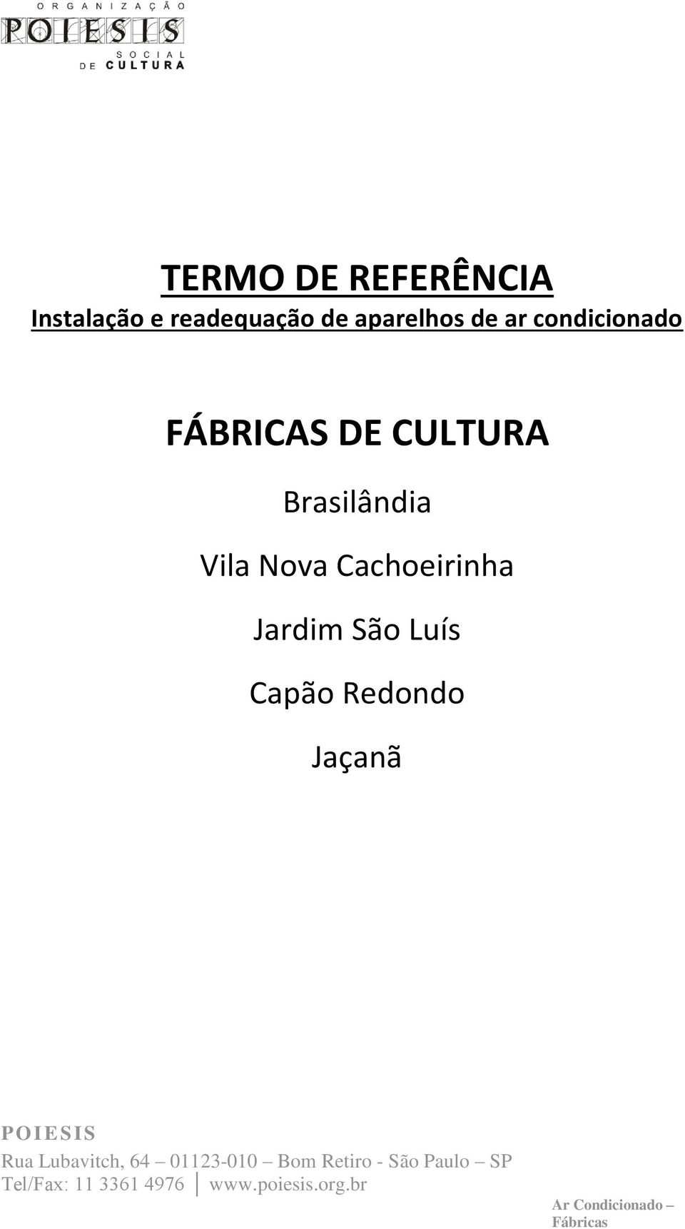 condicionado FÁBRICAS DE CULTURA