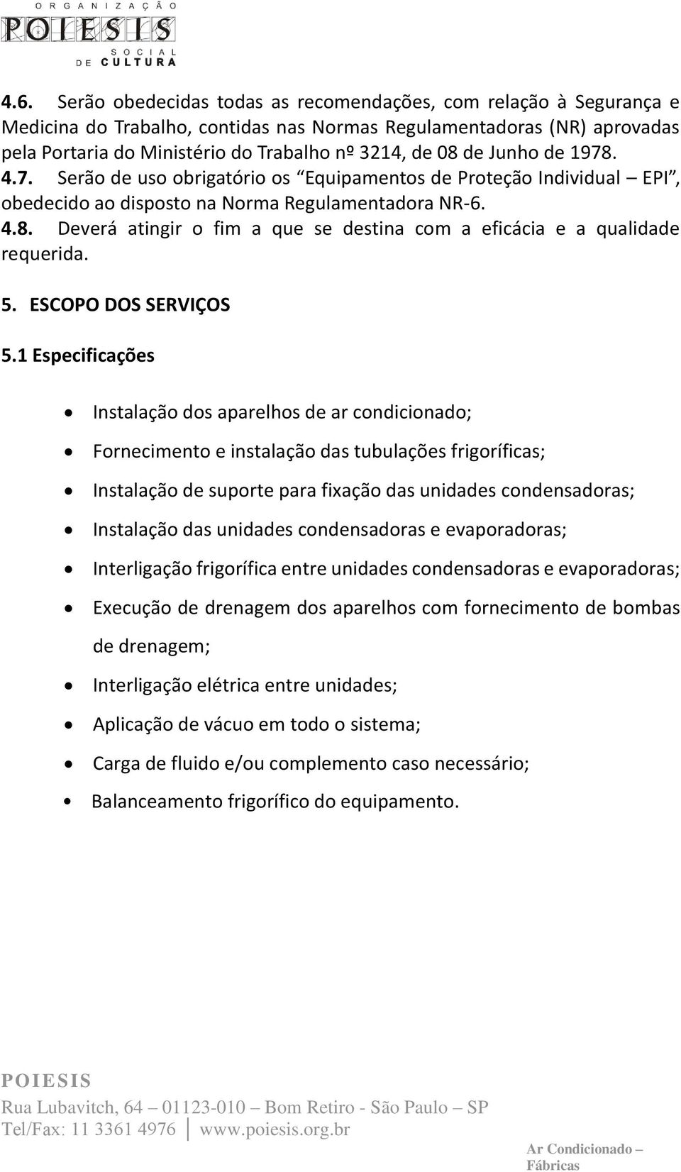 5. ESCOPO DOS SERVIÇOS 5.