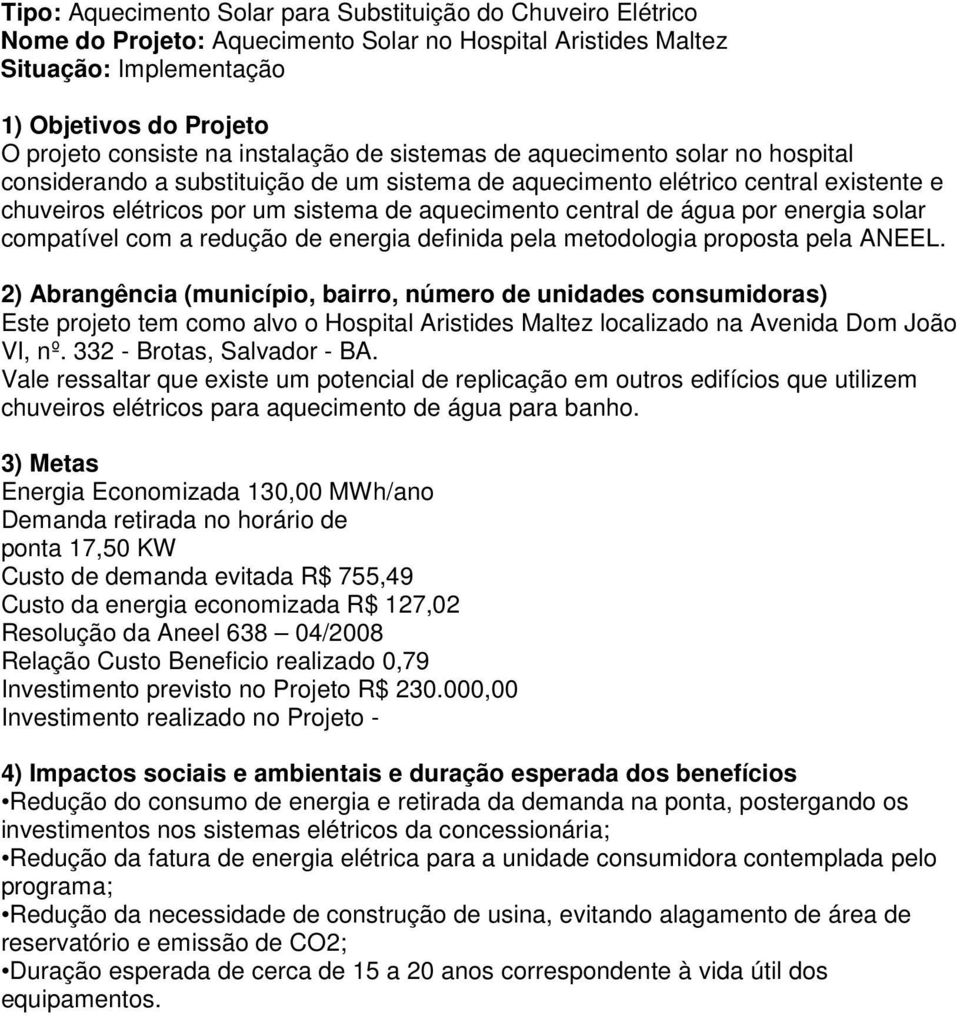 compatível com a redução de energia definida pela metodologia proposta pela ANEEL.