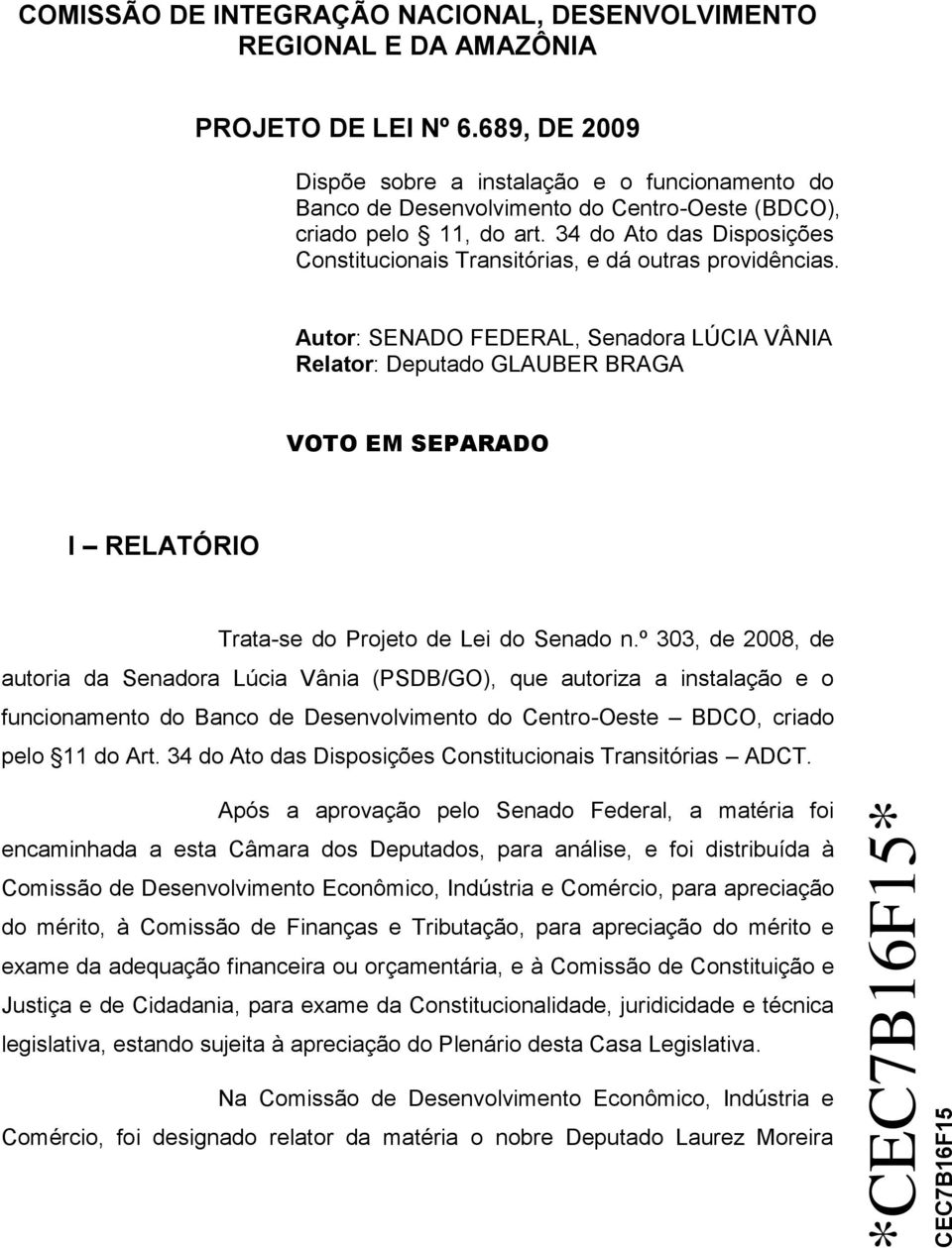 34 do Ato das Disposições Constitucionais Transitórias, e dá outras providências.