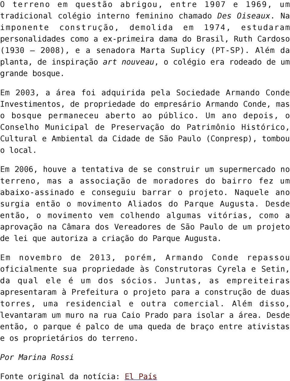 Além da planta, de inspiração art nouveau, o colégio era rodeado de um grande bosque.