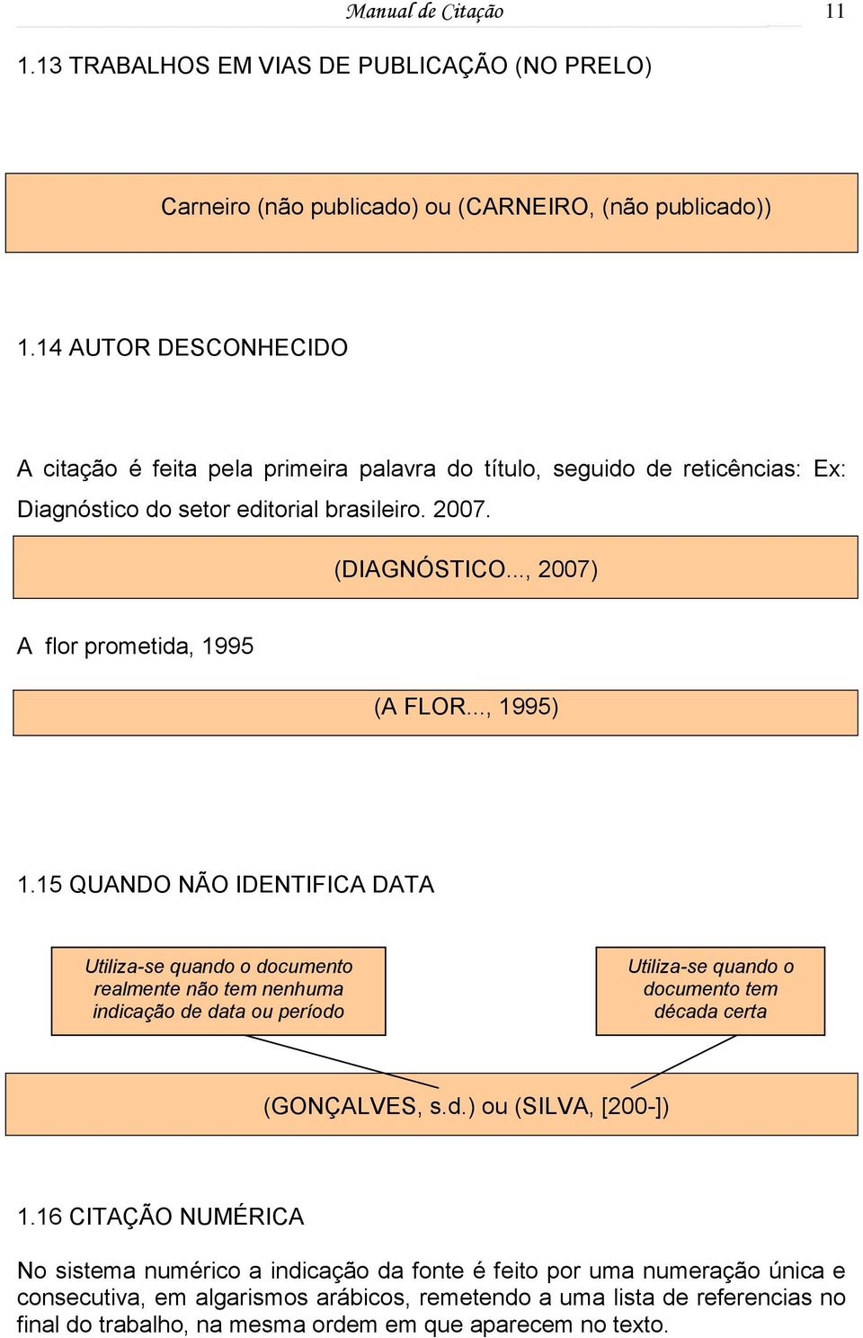 .., 2007) A flor prometida, 1995 (A FLOR..., 1995) 1.