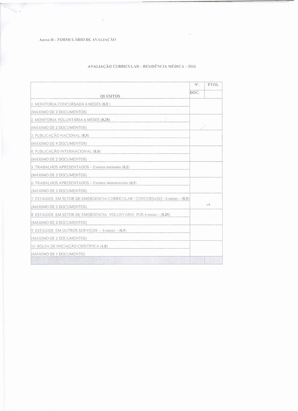 TRABALHOS APRESENTADOS - Eventos nacionais (0,2) DE 5 DOCUMENTOS) 6. TRABALHOS APRESENTADOS - Eventos internacionais (0,5) 7.