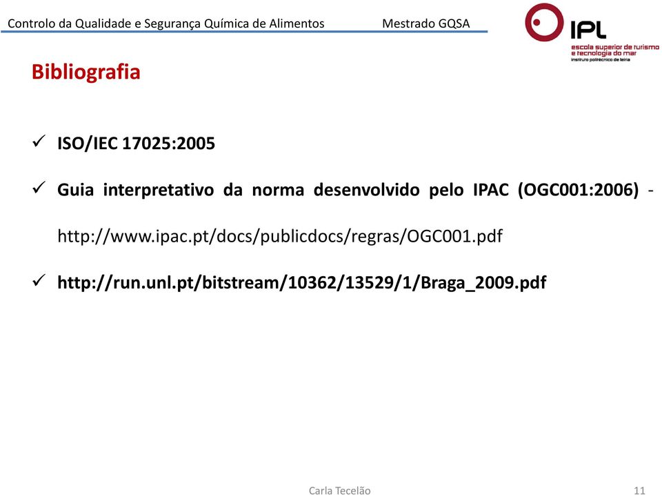 ipac.pt/docs/publicdocs/regras/ogc001.pdf http://run.unl.