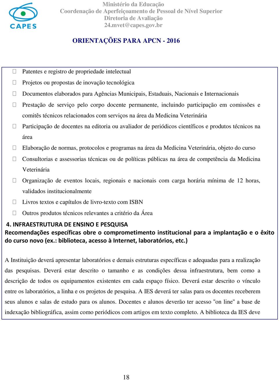 periódicos científicos e produtos técnicos na área Elaboração de normas, protocolos e programas na área da Medicina Veterinária, objeto do curso Consultorias e assessorias técnicas ou de políticas