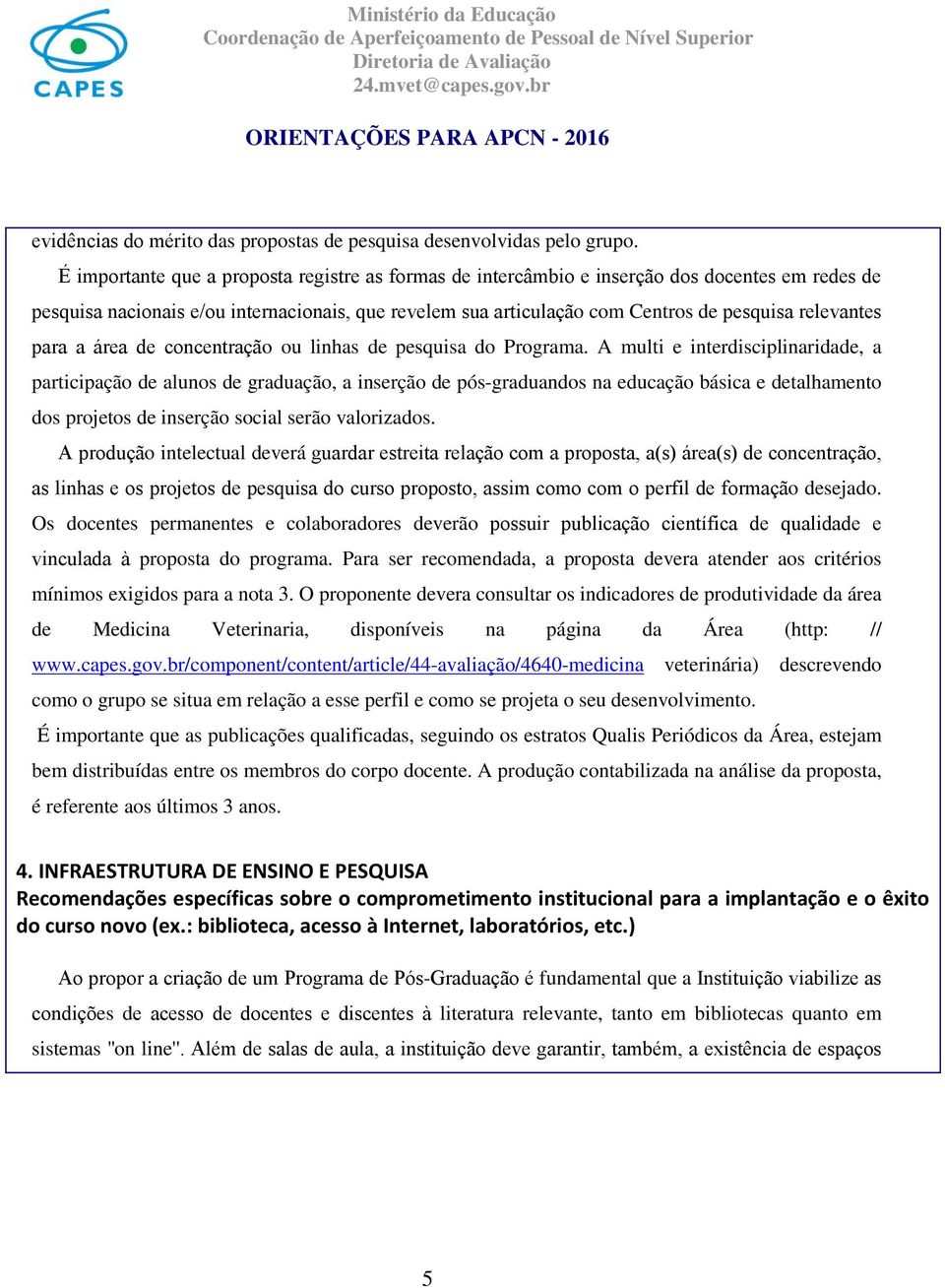 relevantes para a a rea de concentrac a o ou linhas de pesquisa do Programa.