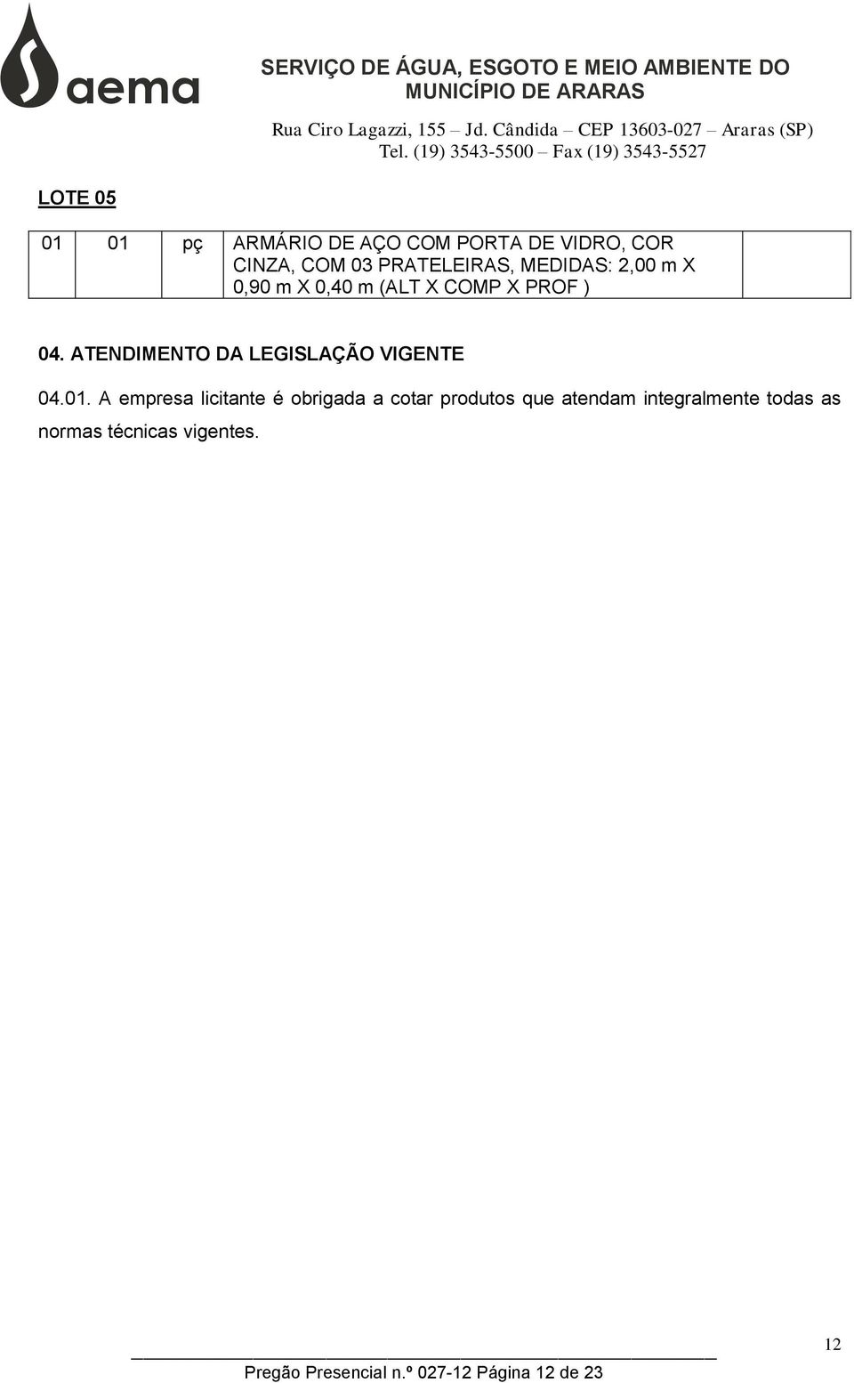 ATENDIMENTO DA LEGISLAÇÃO VIGENTE 04.01.