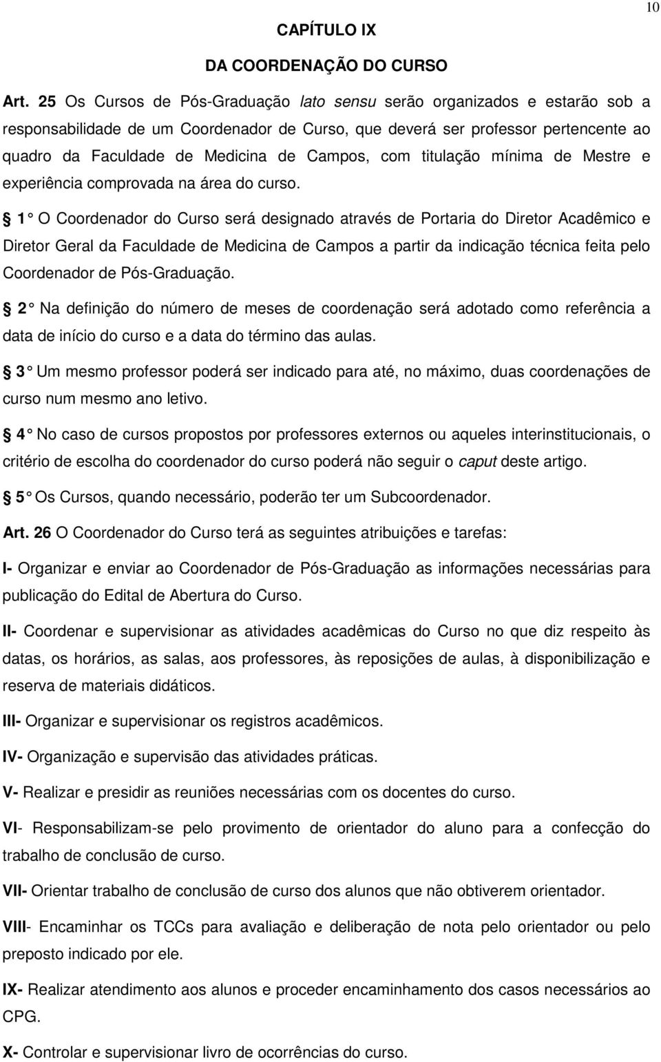 Campos, com titulação mínima de Mestre e experiência comprovada na área do curso.