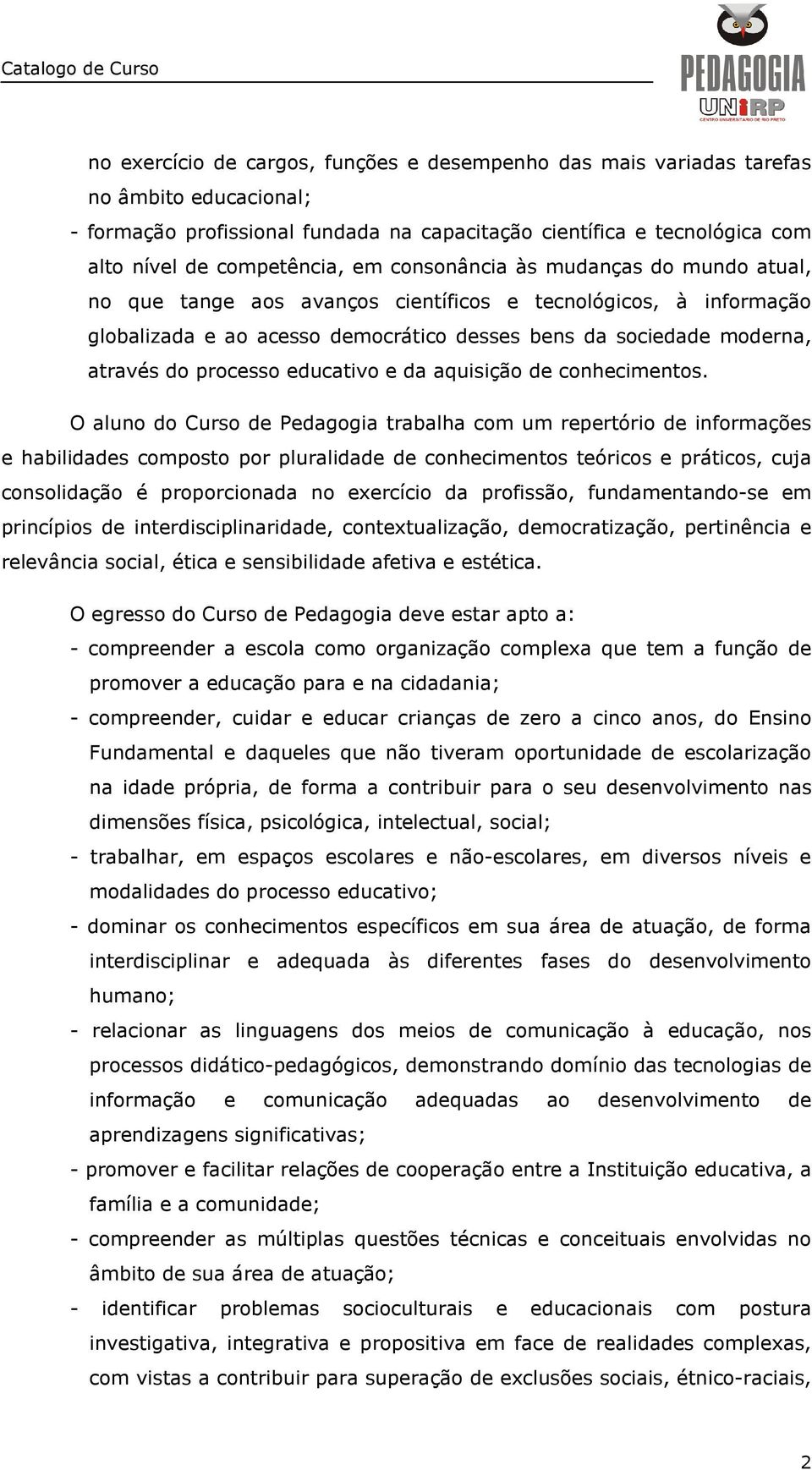 educativo e da aquisição de conhecimentos.