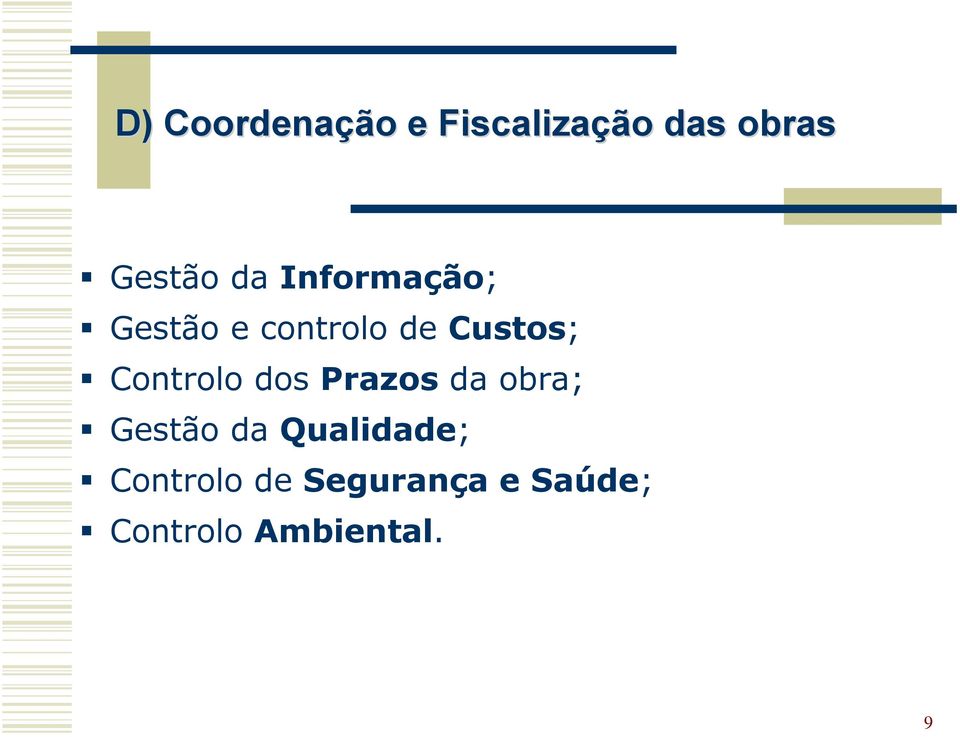 Controlo dos Prazos da obra; Gestão da