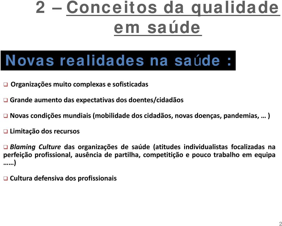 dos recursos Blaming Culture das organizações de saúde (atitudes individualistas focalizadas na perfeição