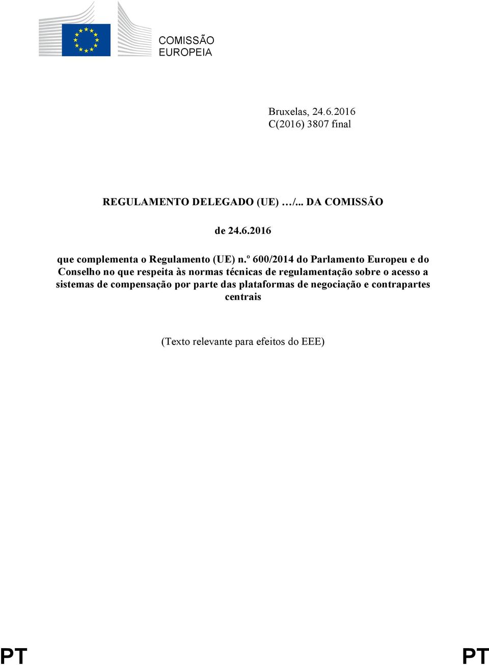 º 600/2014 do Parlamento Europeu e do Conselho no que respeita às normas técnicas de regulamentação