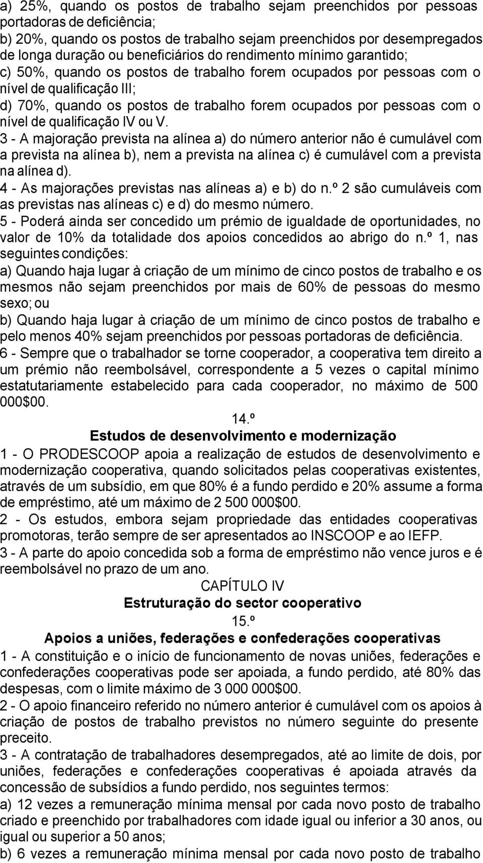 pessoas com o nível de qualificação IV ou V.