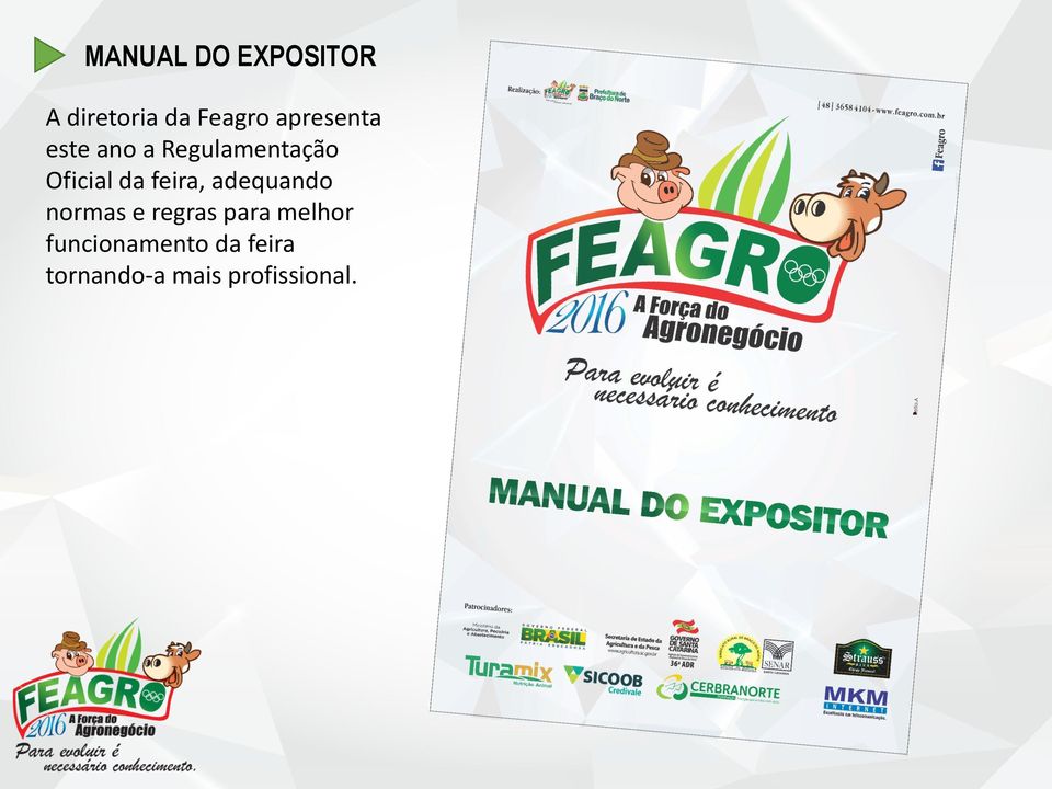 feira, adequando normas e regras para melhor