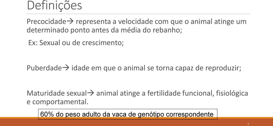 animal se torna capaz de reproduzir; Maturidade sexual animal atinge a fertilidade