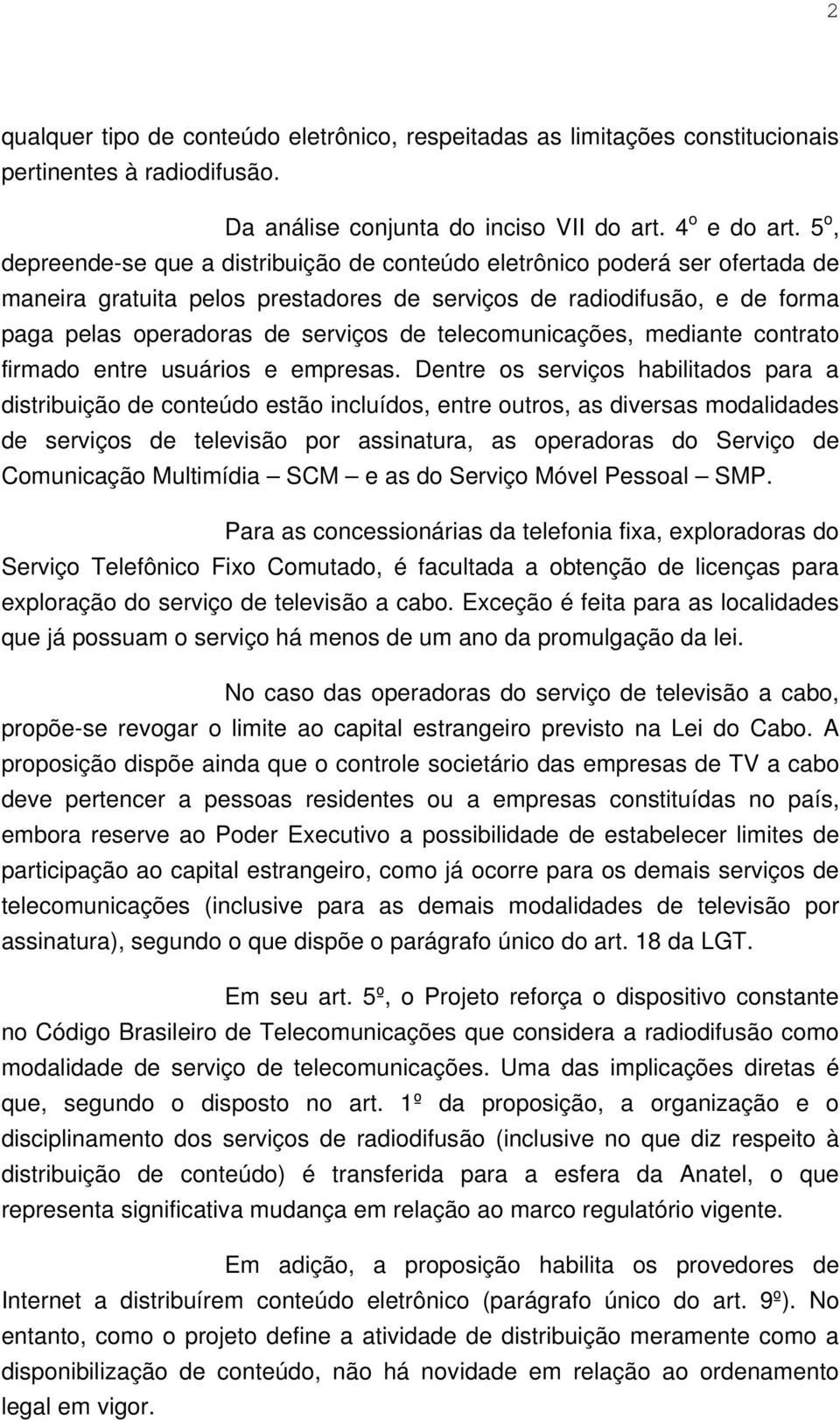 telecomunicações, mediante contrato firmado entre usuários e empresas.